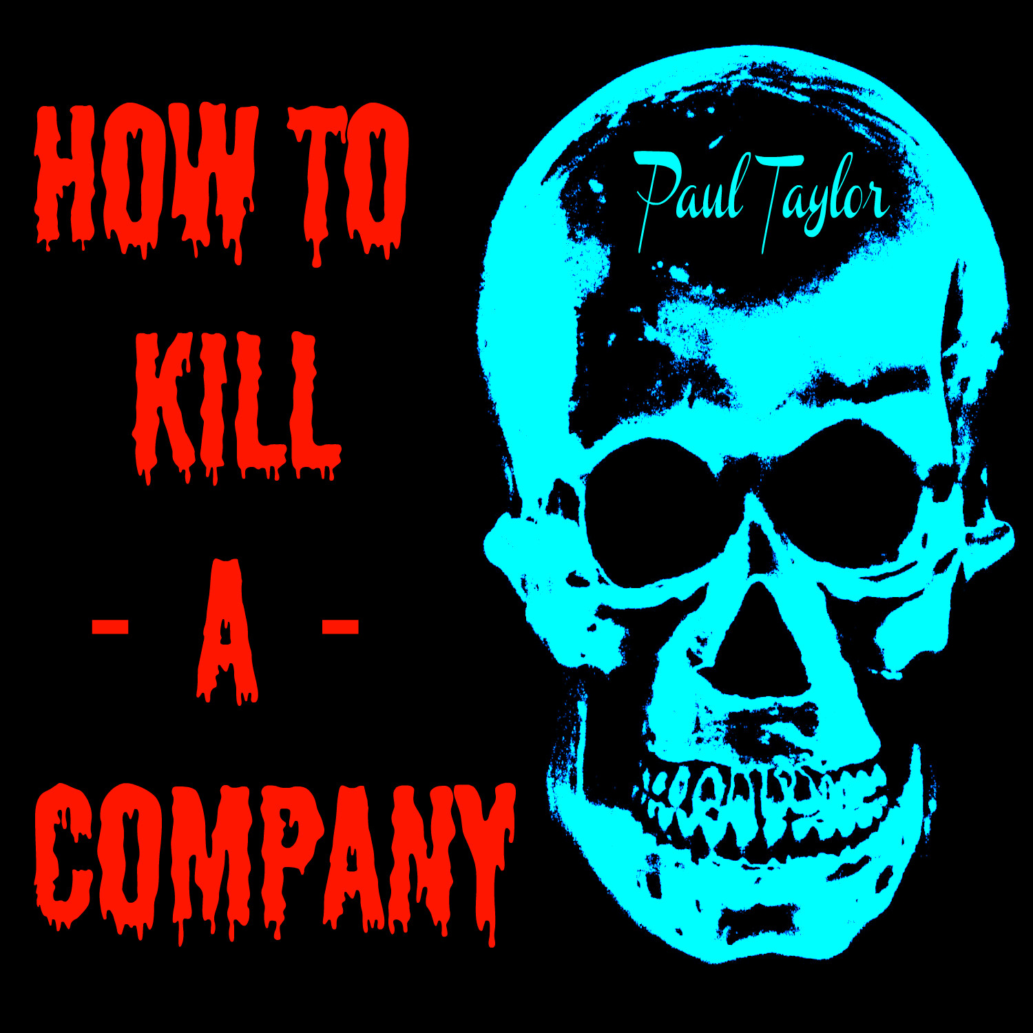 How to Kill a Company