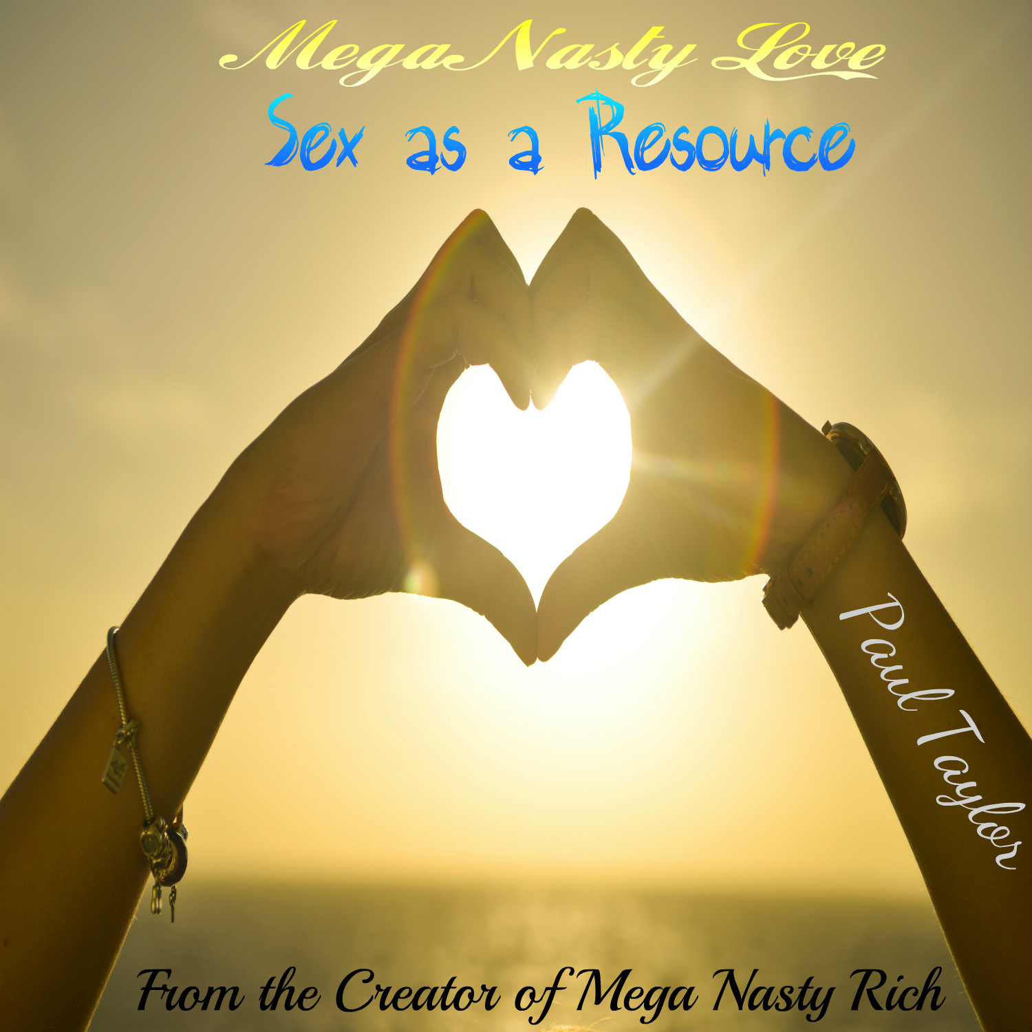 Mega Nasty Love: *** as a Resource