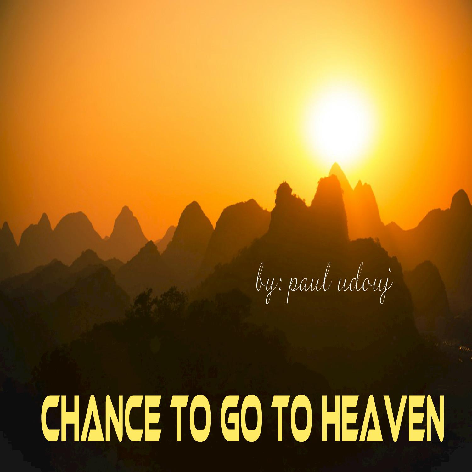 Chance to Go to Heaven