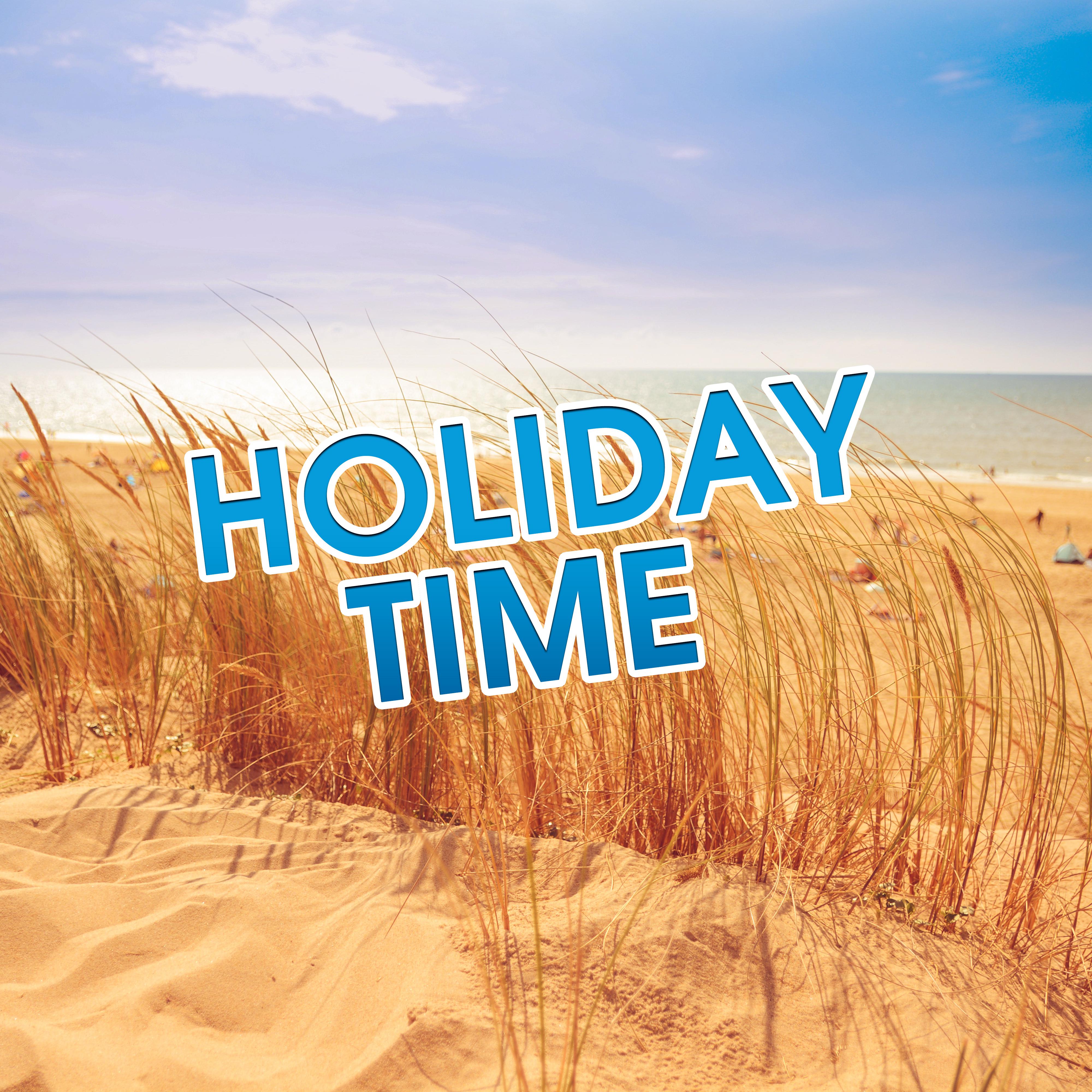 Holiday Time – Summer Beats to Rest, Sunbed Chill, Tropical Lounge Music, Relax on the Beach