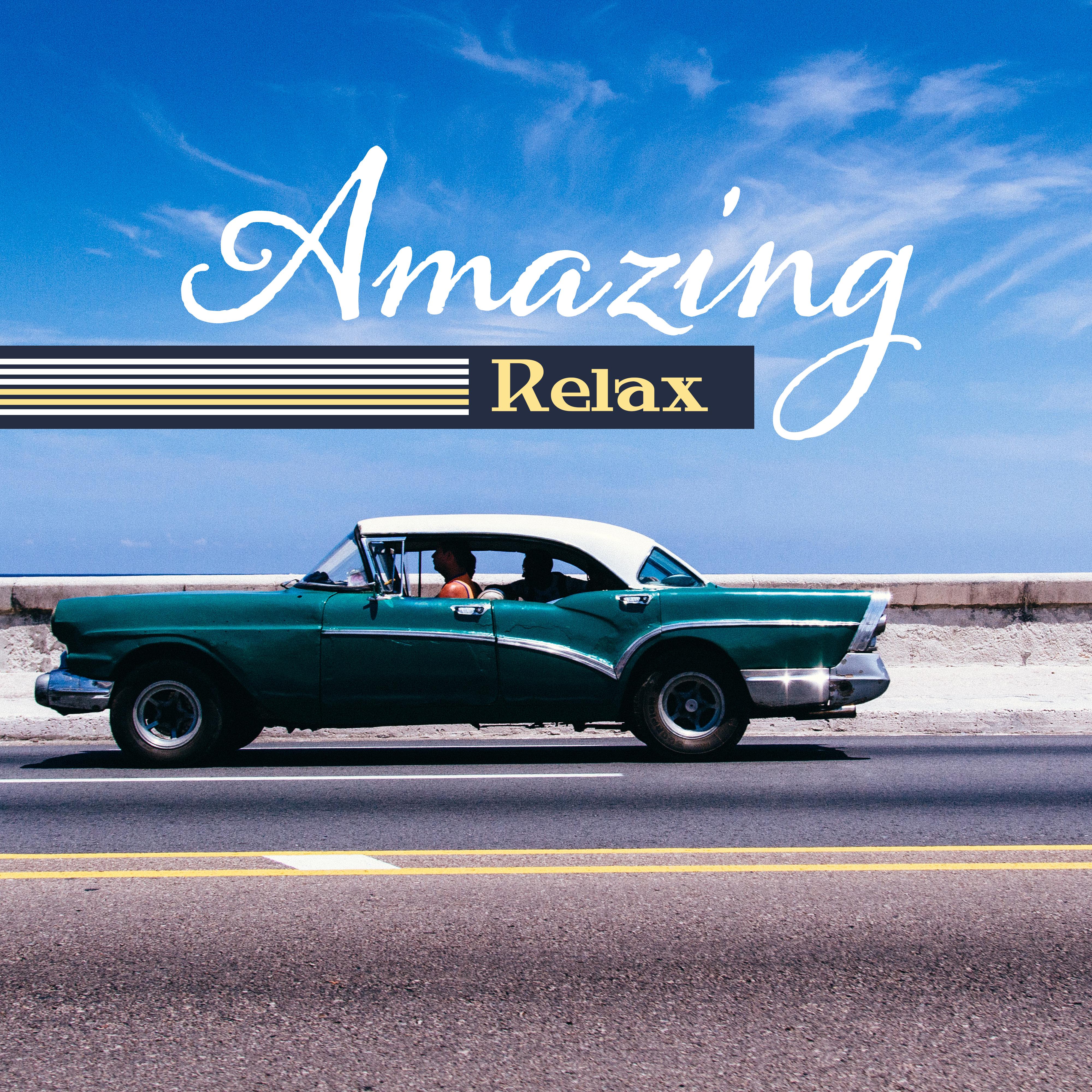 Amazing Relax – New Chill Out Music, Ambient Lounge, Summer 2017, Afterhours