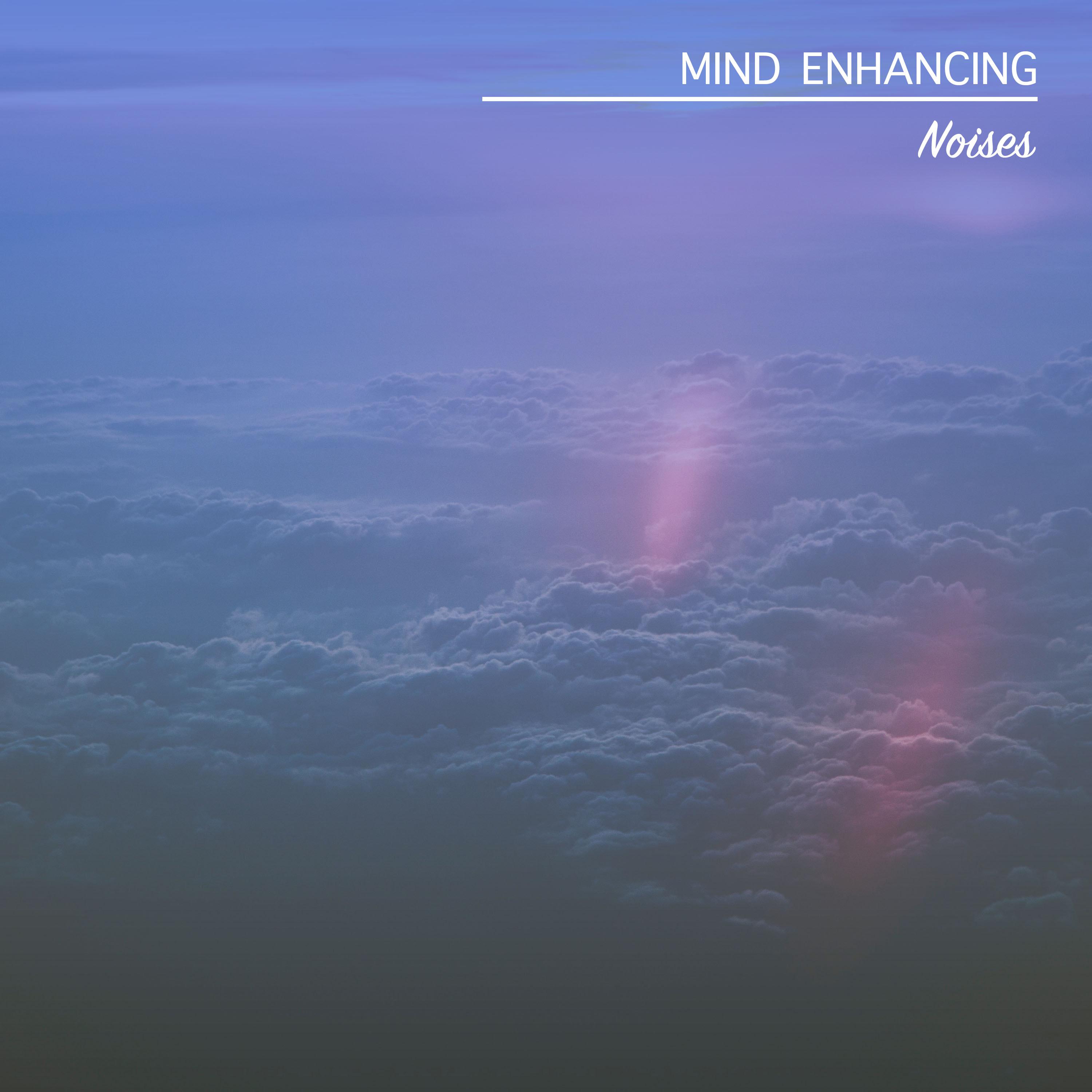#16 Mind Enhancing Noises to Aid Calm and Relaxation
