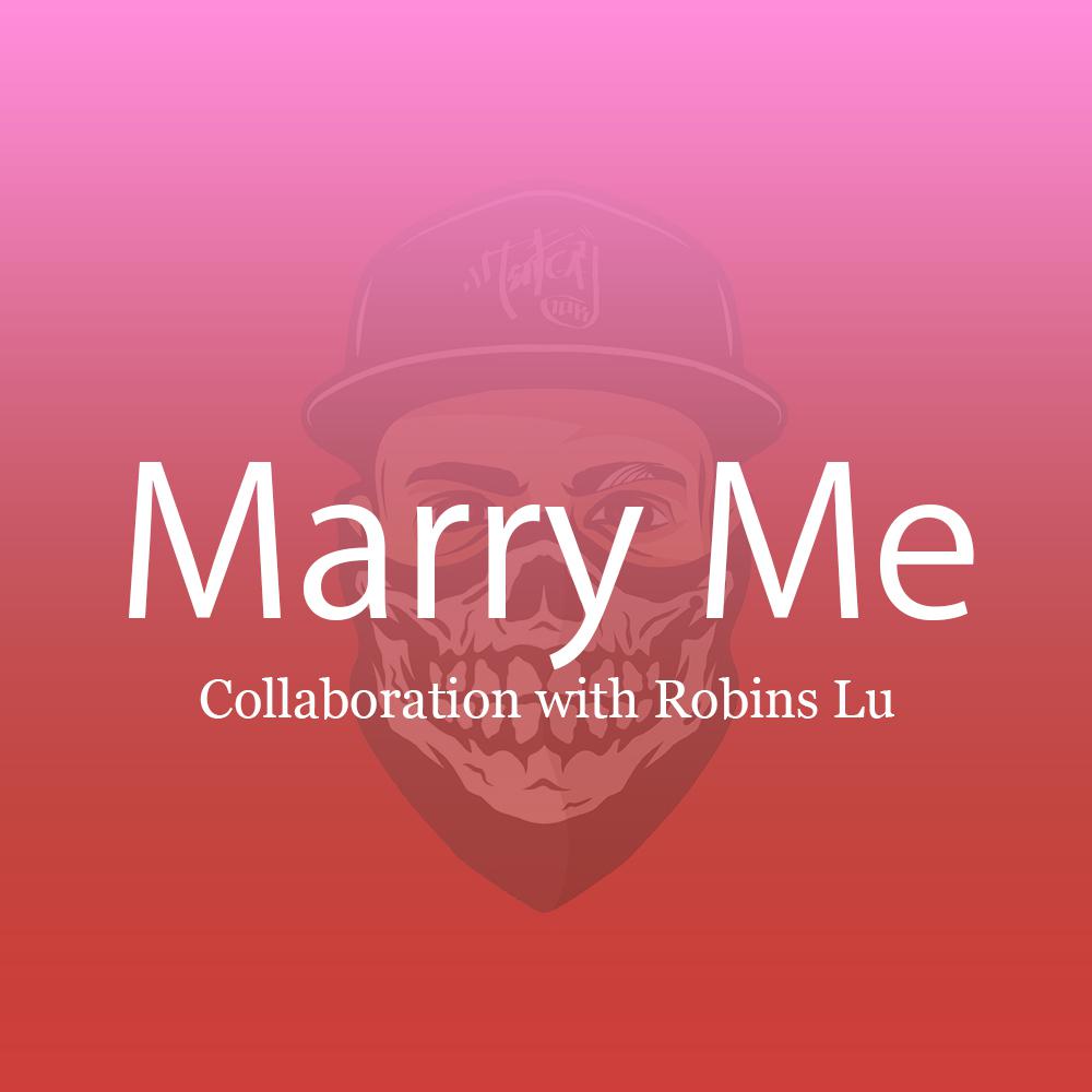 *Marry Me(10K x Robins Lu)