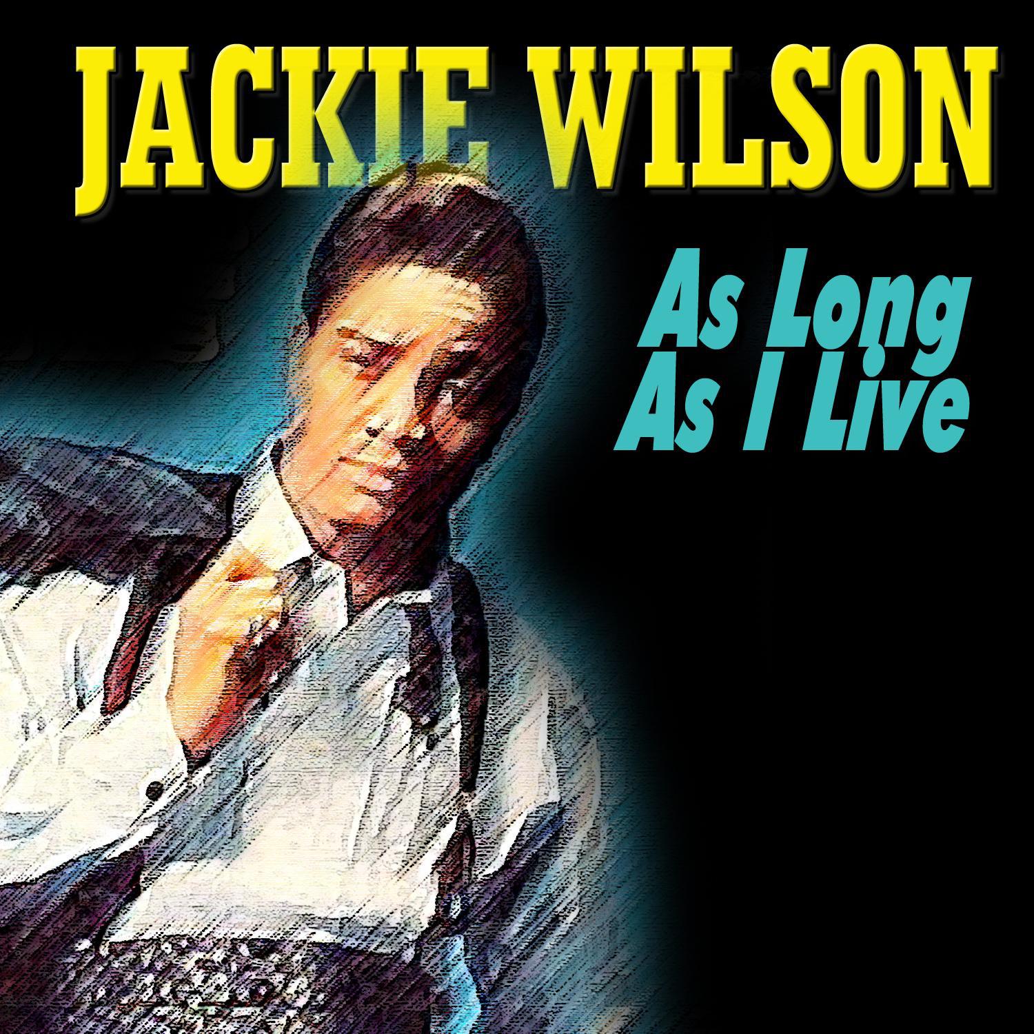 Jackie Wilson - As Long As I Live