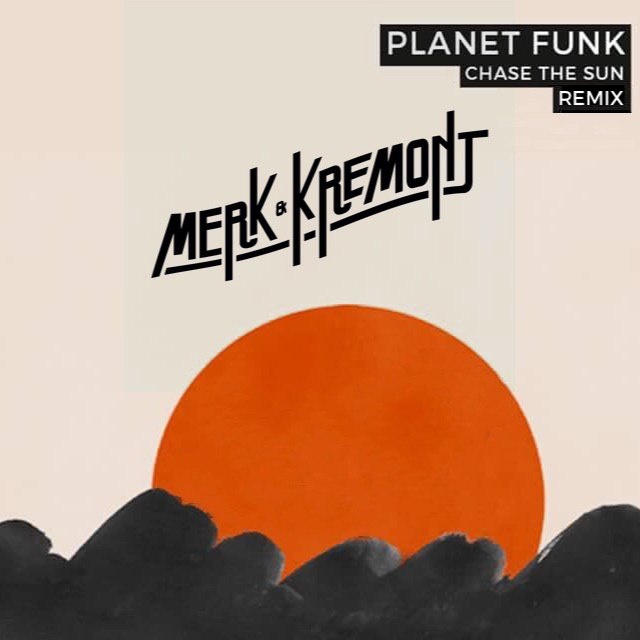 Chase The Sun (Merk & Kremont Remix)