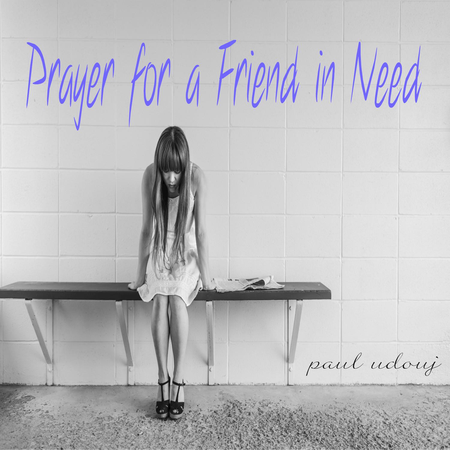 Prayer for a Friend in Need