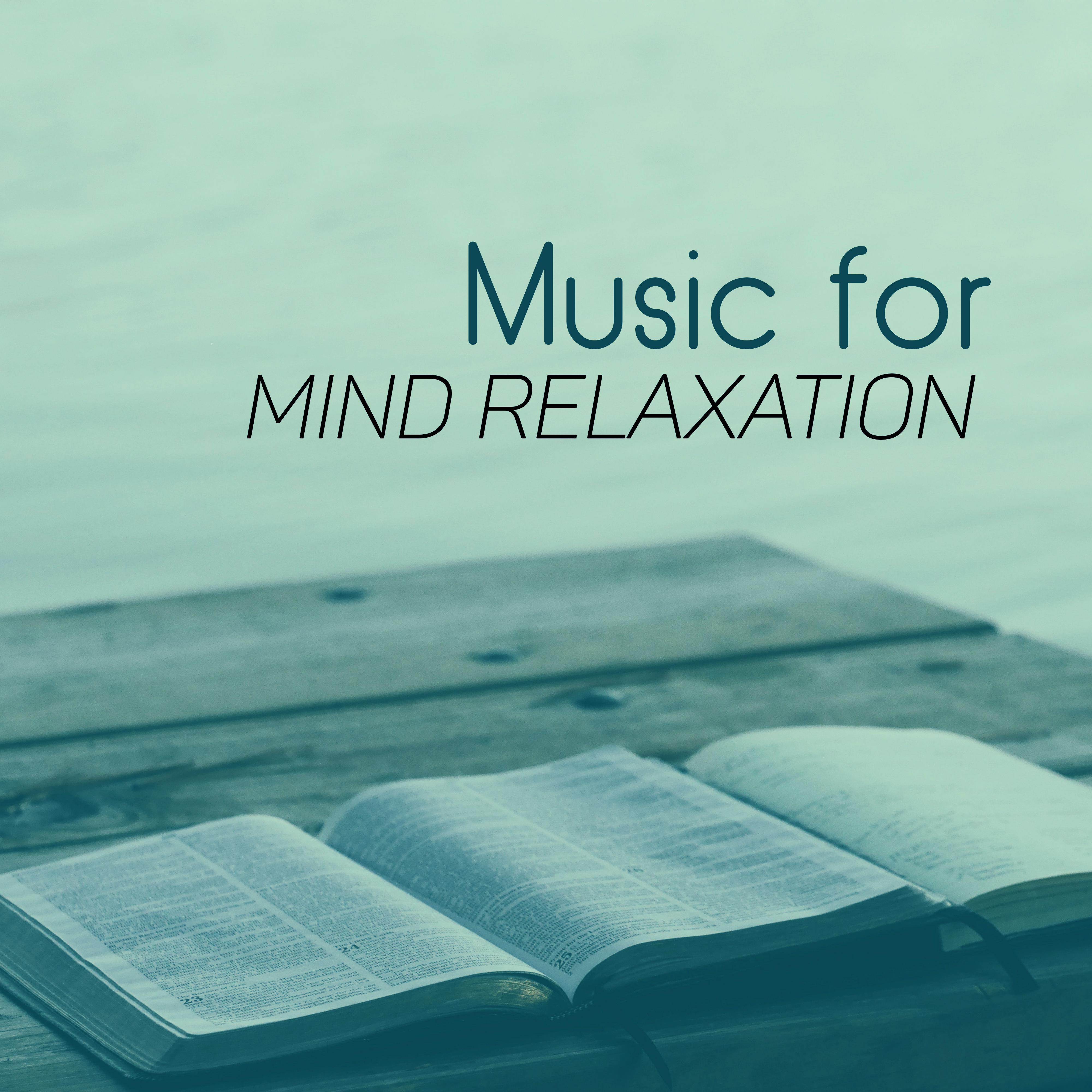 Music for Mind Relaxation – Easy Listening Classical Music, Sounds to Relax, Peaceful Songs