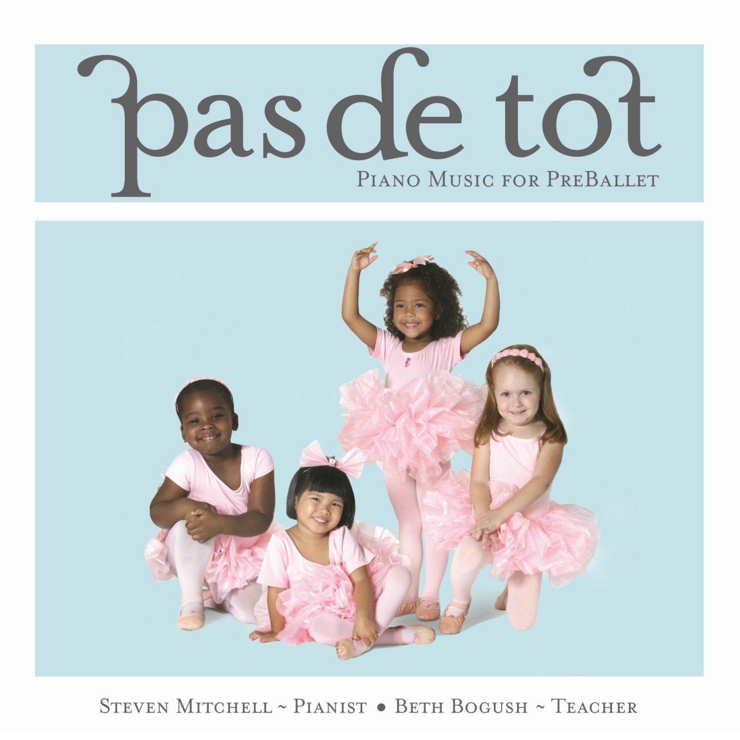 Pas De Tot (Piano Music for Pre Ballet)