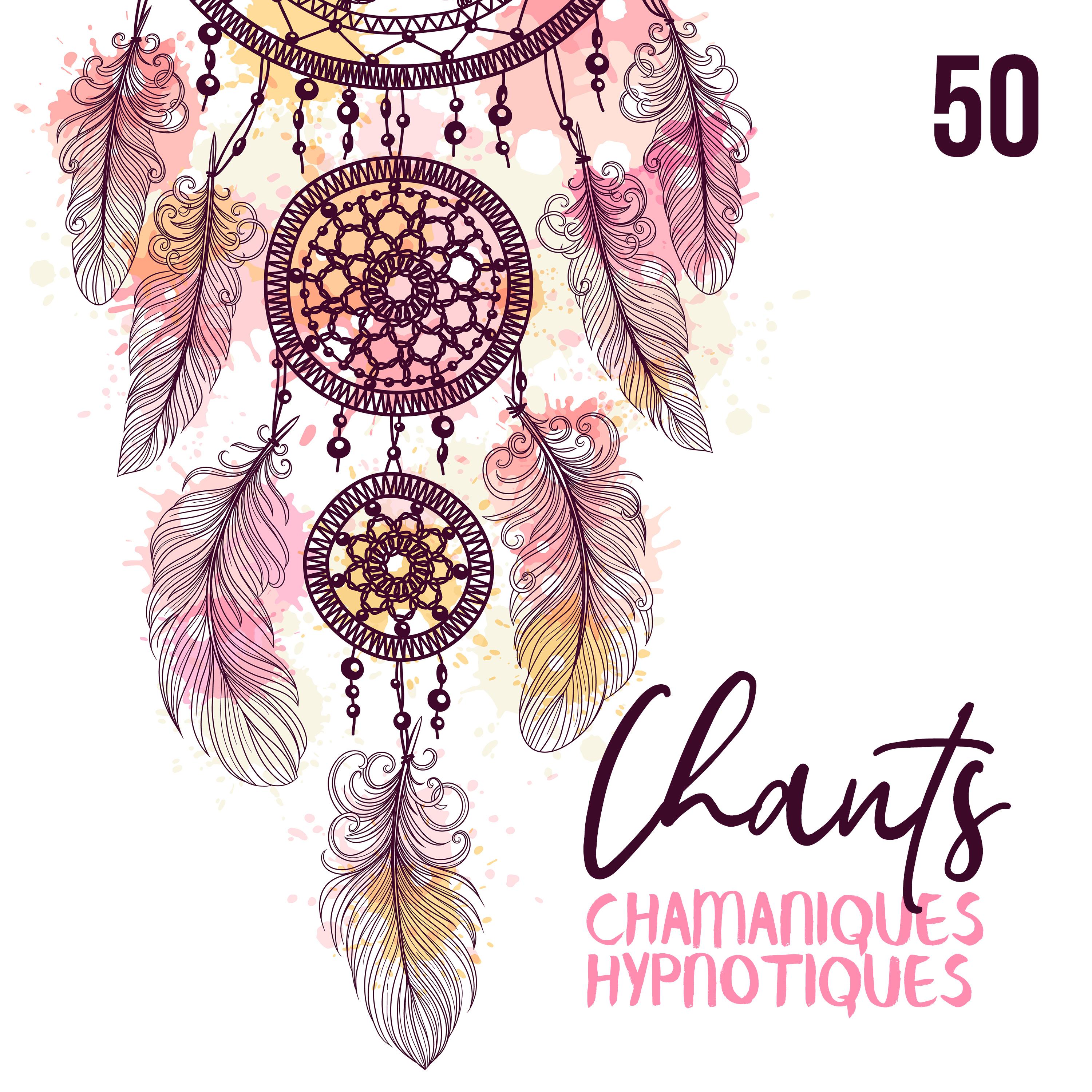 Chants hypnotiques chamaniques