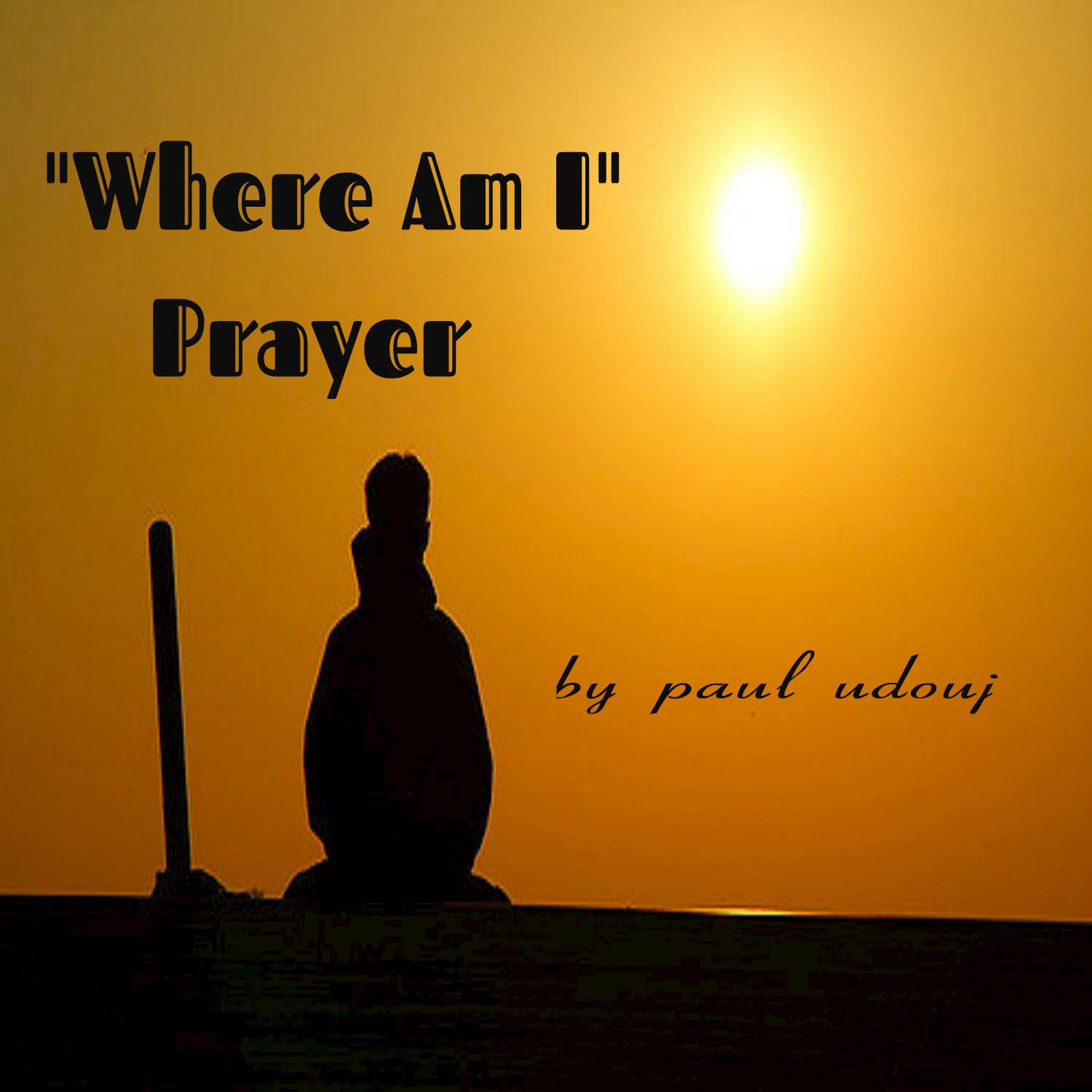 Prayer: Where Am I