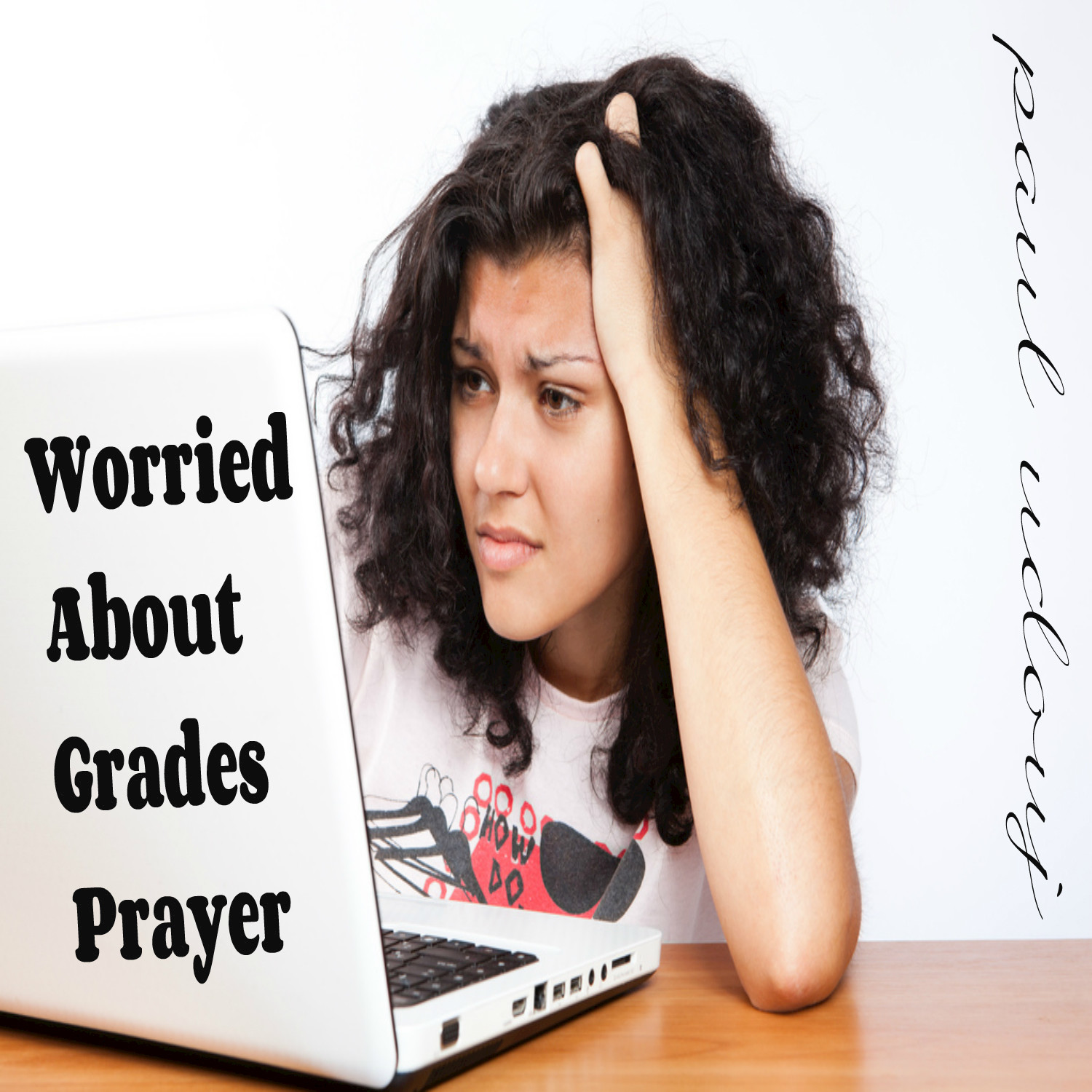 Prayer: Worried About Grades