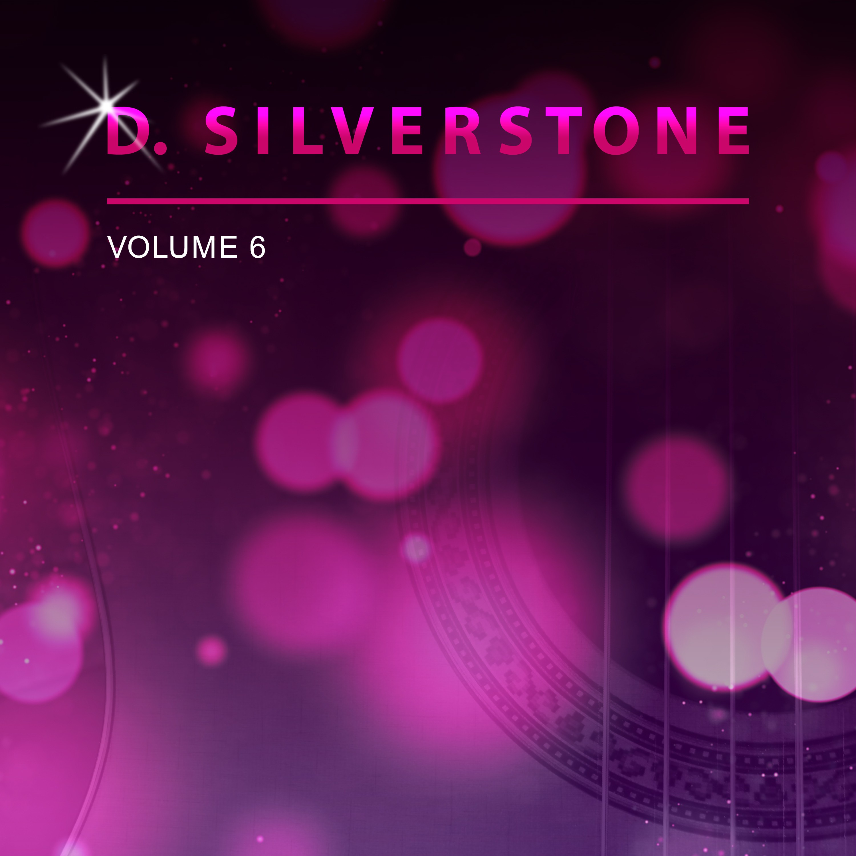 D. Silverstone, Vol. 6