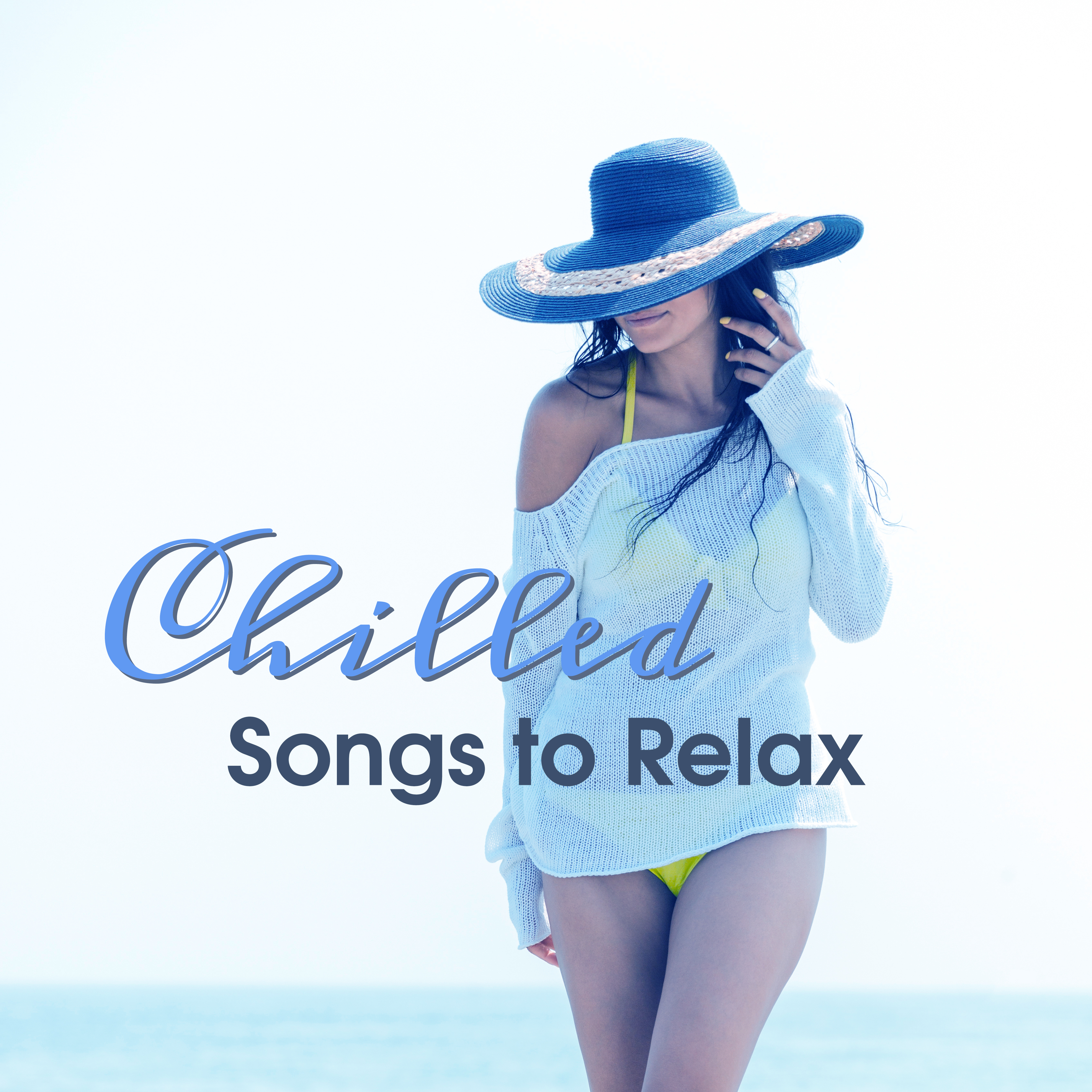 Chilled Songs to Relax – Summer Relaxing Music, Soft Sounds to Rest, Easy Listening, Stress Relief