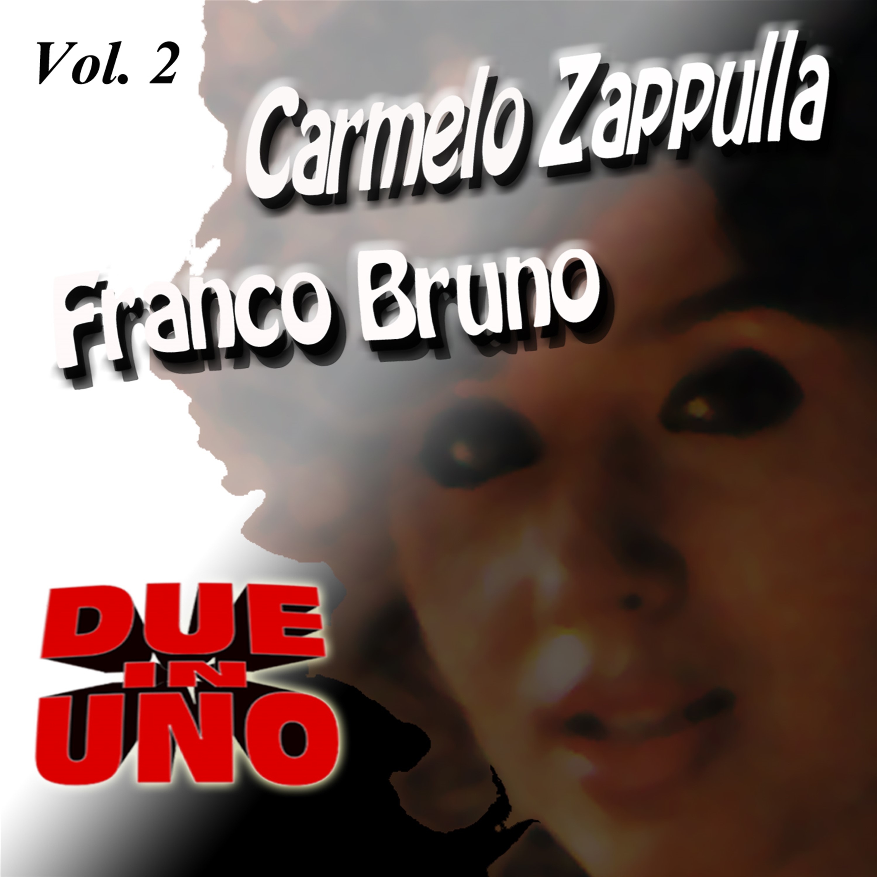 Due In Uno - Carmelo Zappulla Franco Bruno, Vol. 2