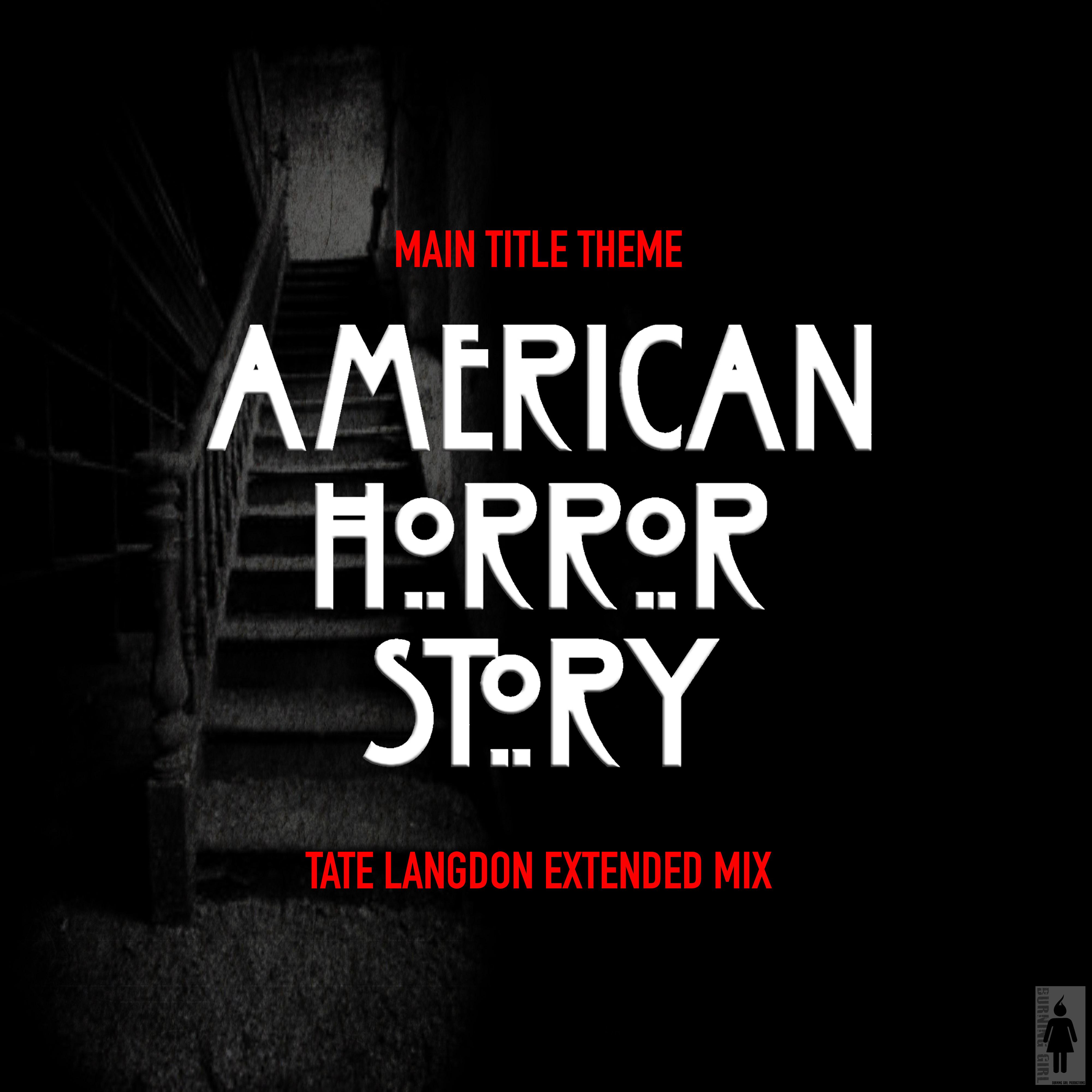 American Horror Story-Main Title Theme (Tate Langdon Extended Remix)