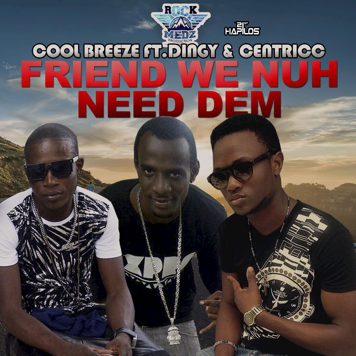 Friend We Nuh Need Dem