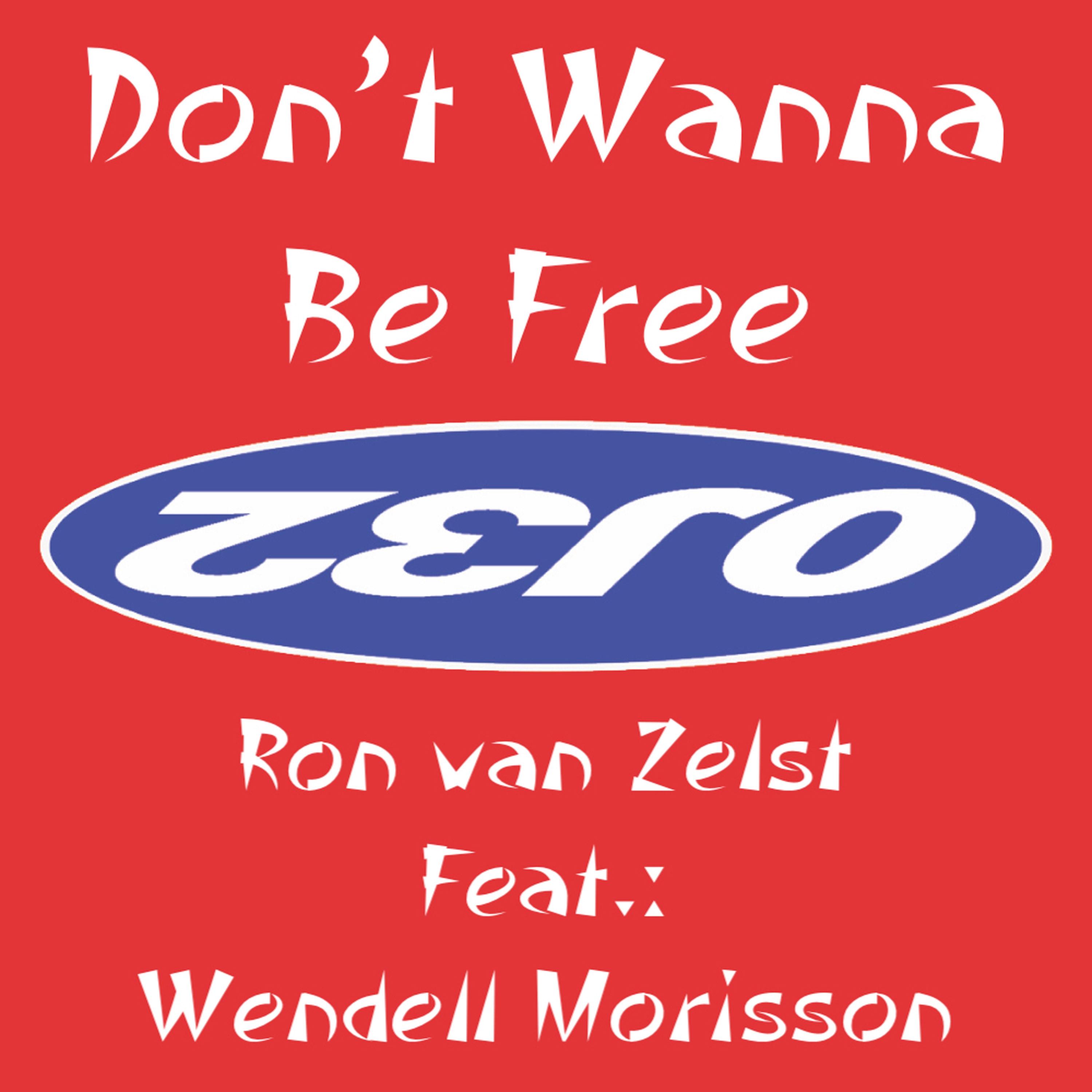 Don't Wanna Be Free (Feat. Wendell Morisson)