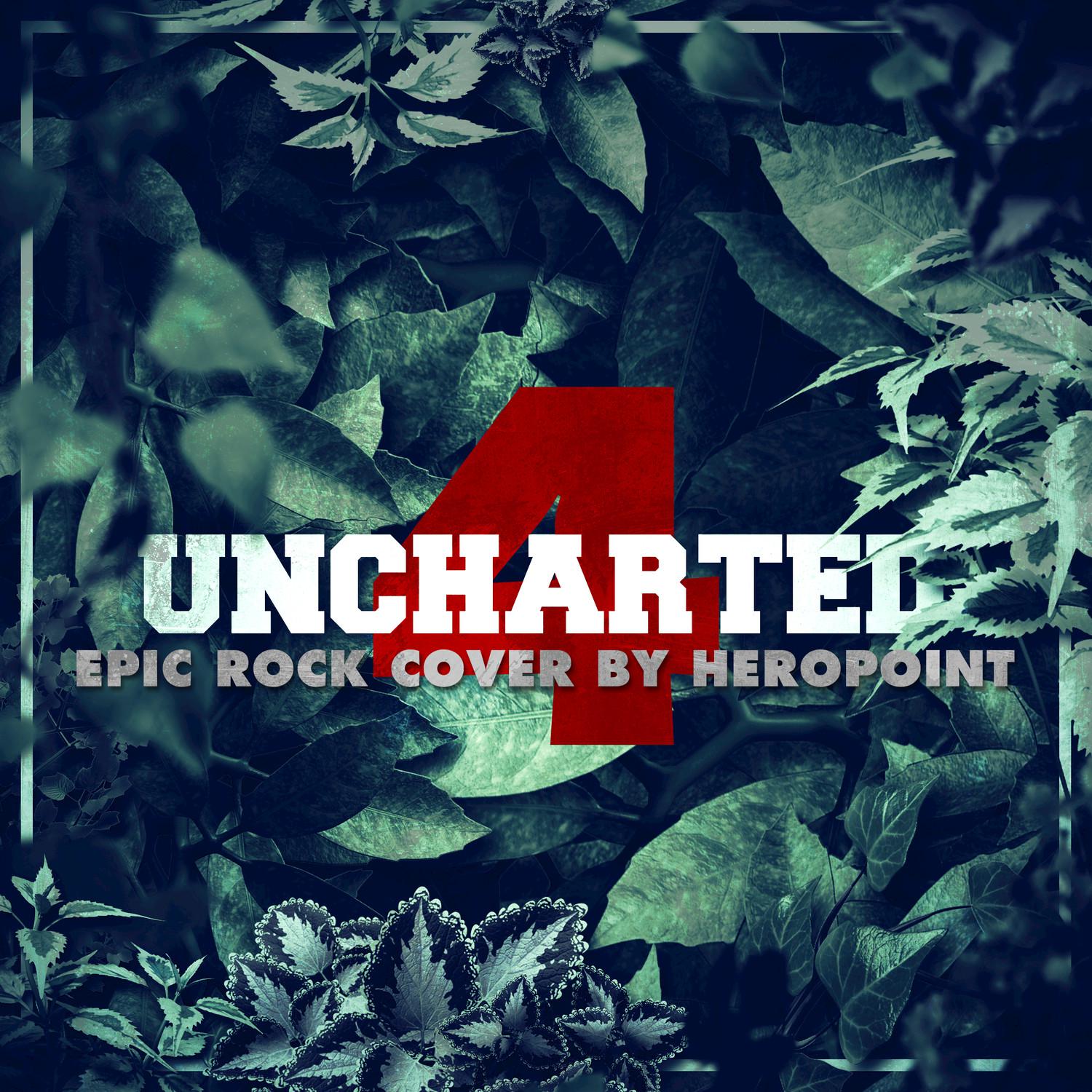 Uncharted 4 Theme (From "Uncharted 4") (Epic Rock Cover)