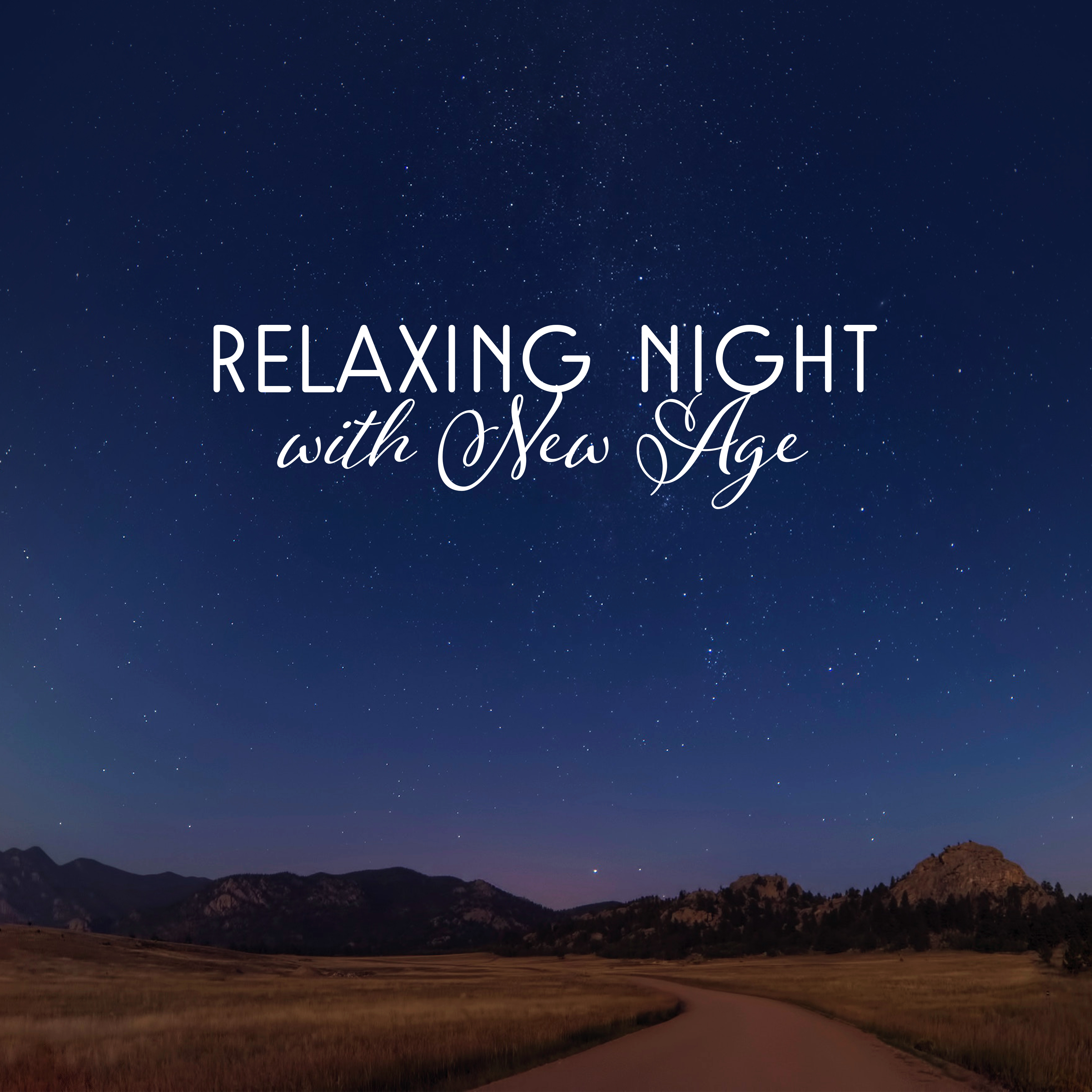 Relaxing Night with New Age – Calm Music for Night, Peaceful Mind & Body, Easy Listening, New Age Music