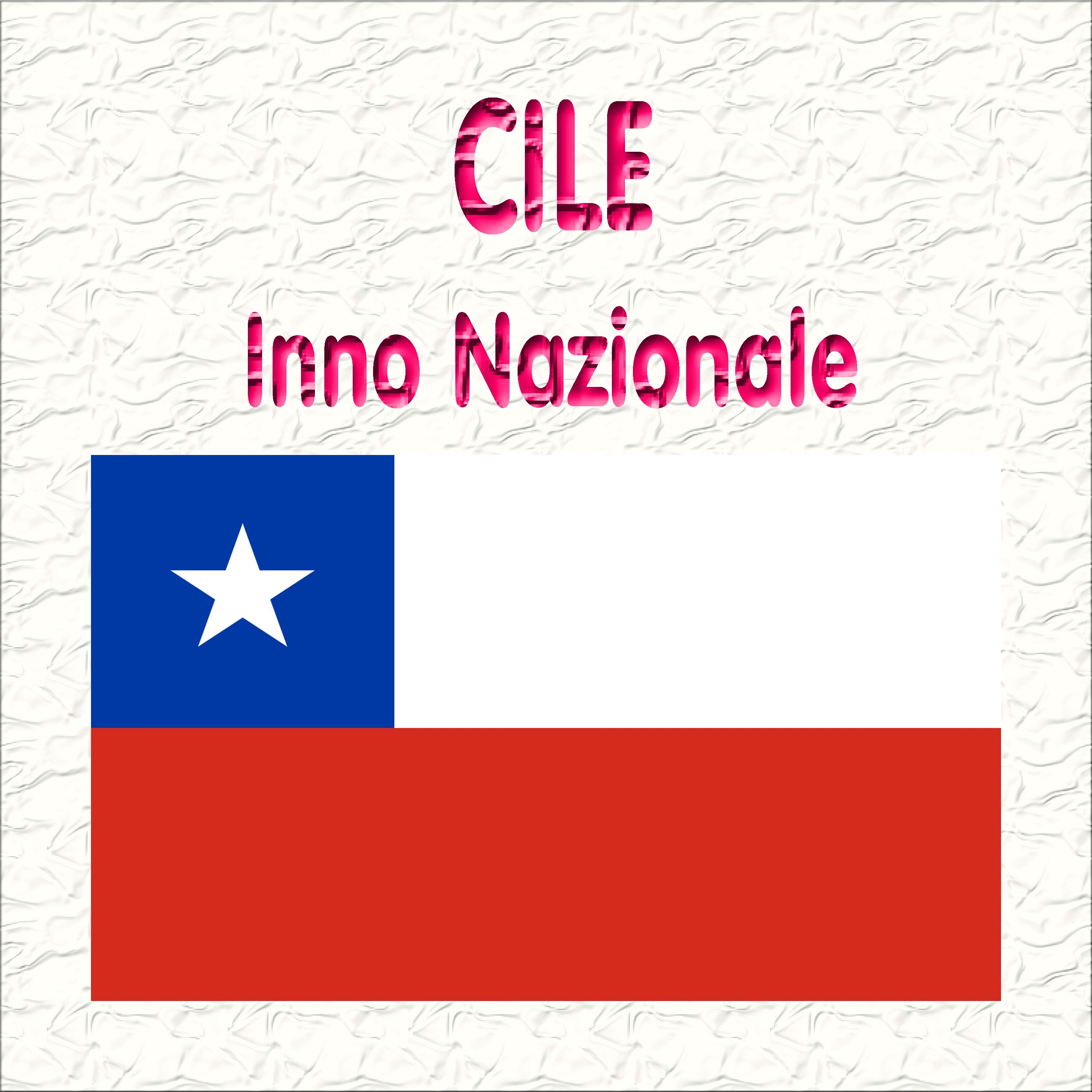 Cile - Himno Nacional de Chile - Canción Nacional de Chile - Inno nazionale cileno ( Inno nazionale del Cile - Canzone nazionale )