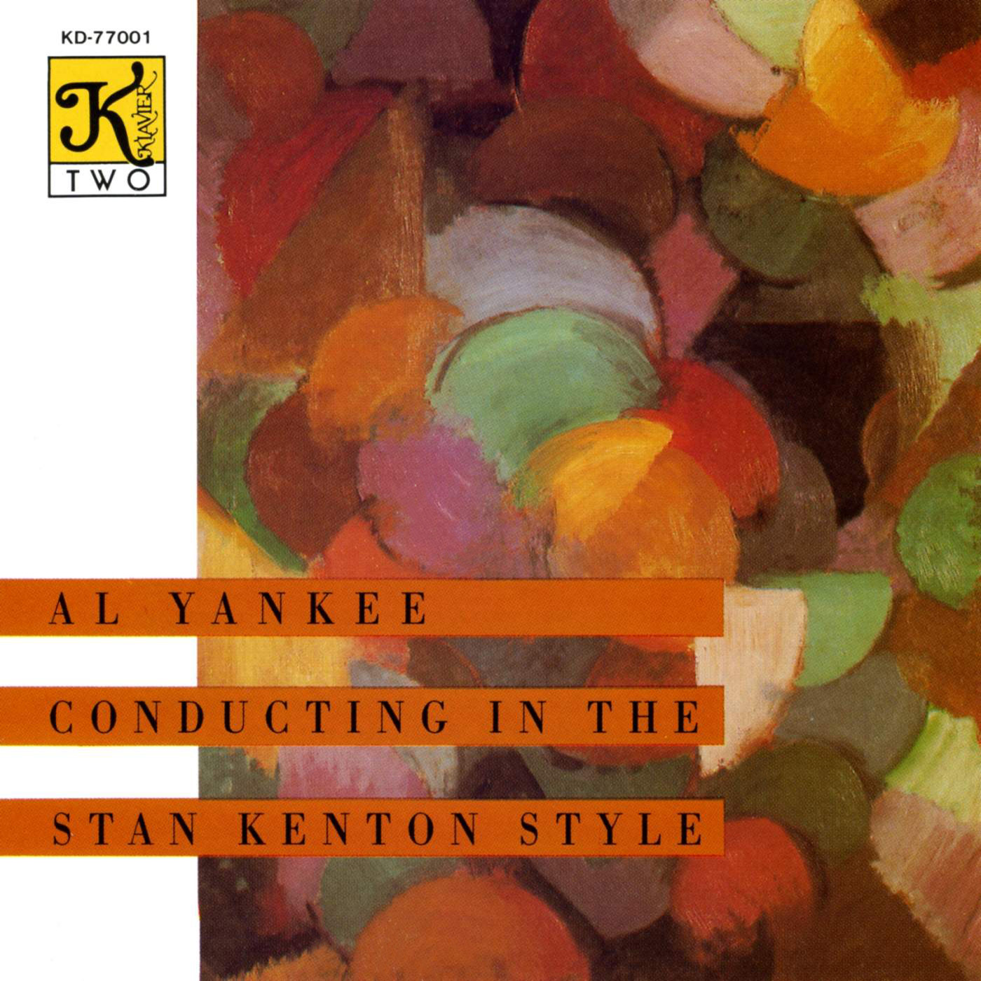 AL YANKEE ORCHESTRA: Al Yankee Conducting in the Stan Kenton Styel