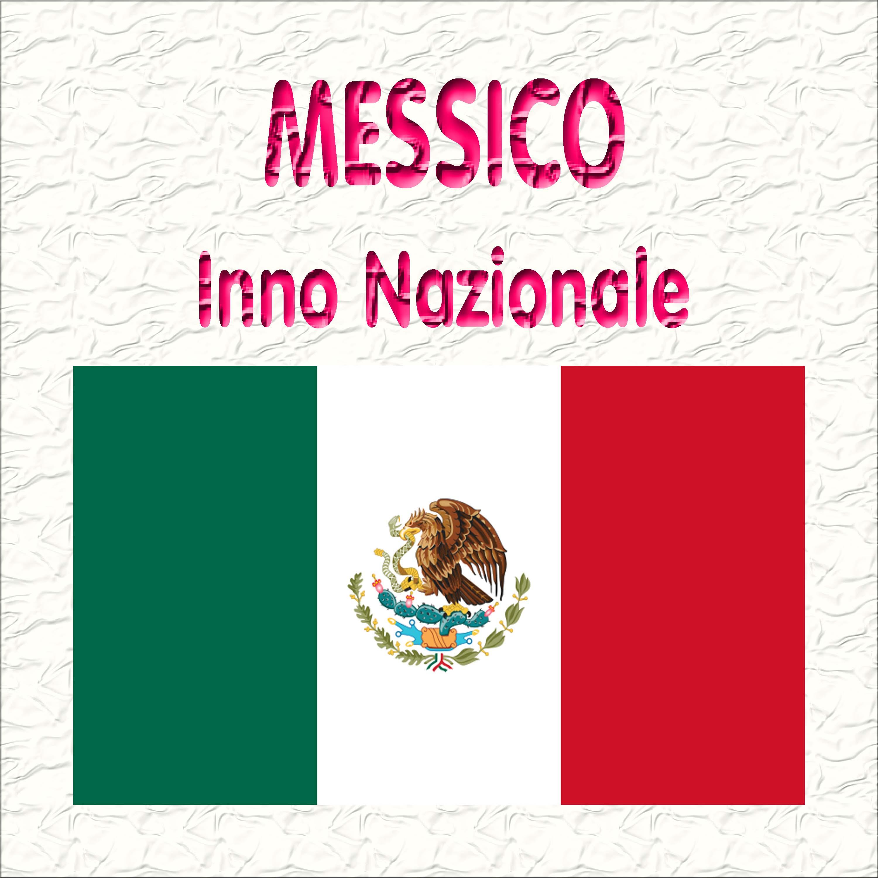 Messico - Himno Nacional Mexicano - Mexicanos, Al Grito De Guerra ( Inno nazionale messicano - Messicani, al grido di guerra )