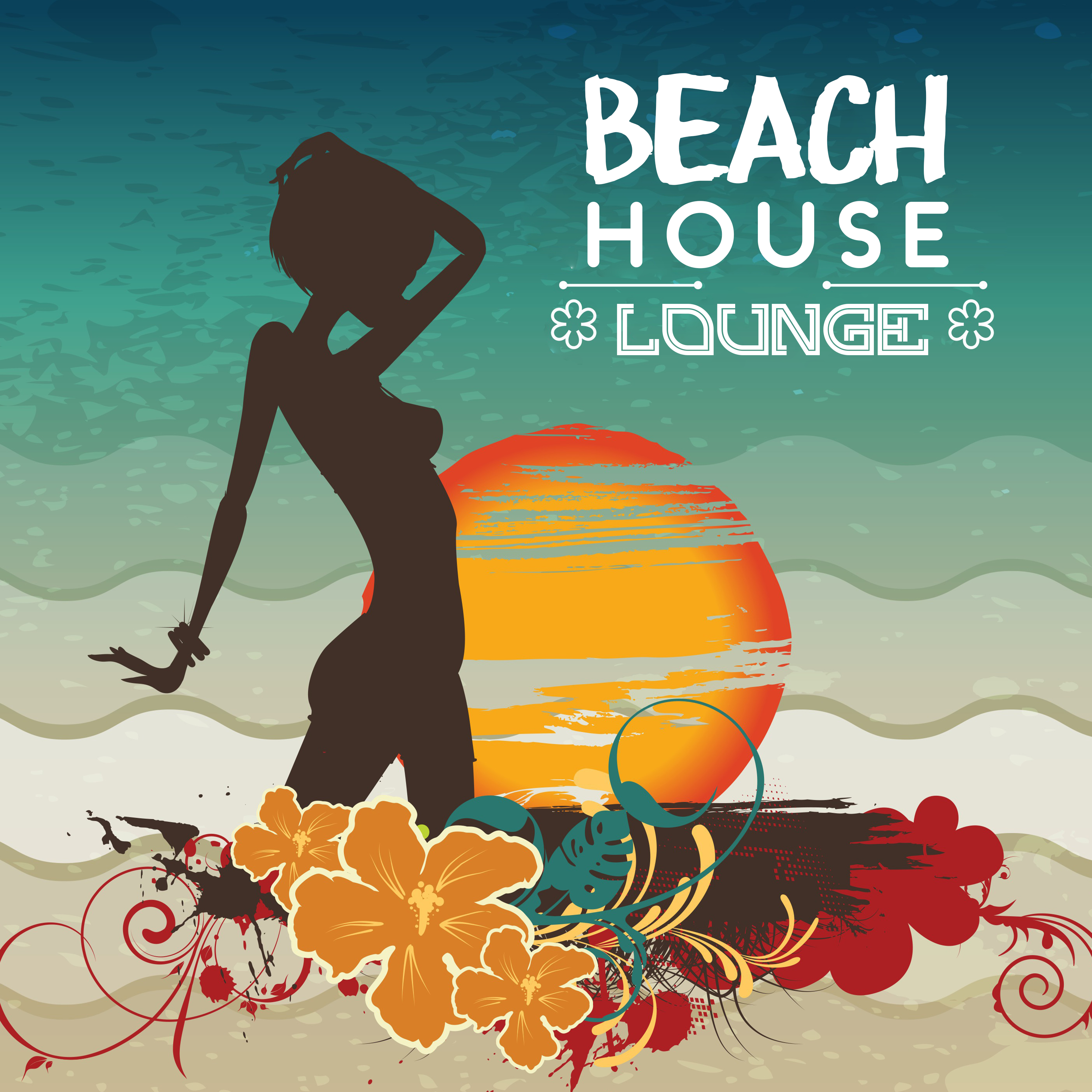 Beach House Lounge – Summer Relaxation, Inner Peace, Stress Relief, Holiday 2017, Beach Vibes