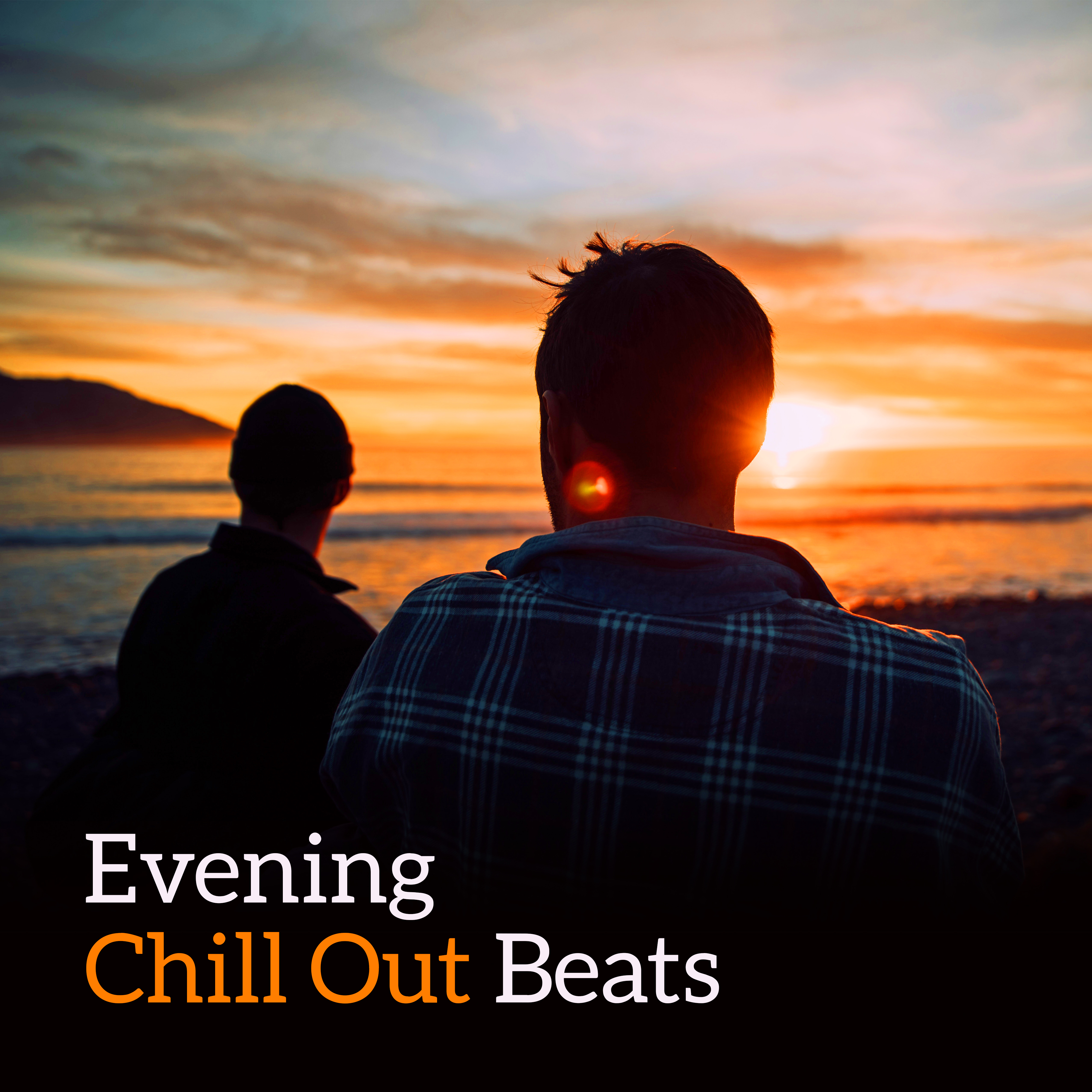 Evening Chill Out Beats – Summer Relaxation, Peaceful Waves, Calm Night, Chill Out Dreaming, Holiday 2017
