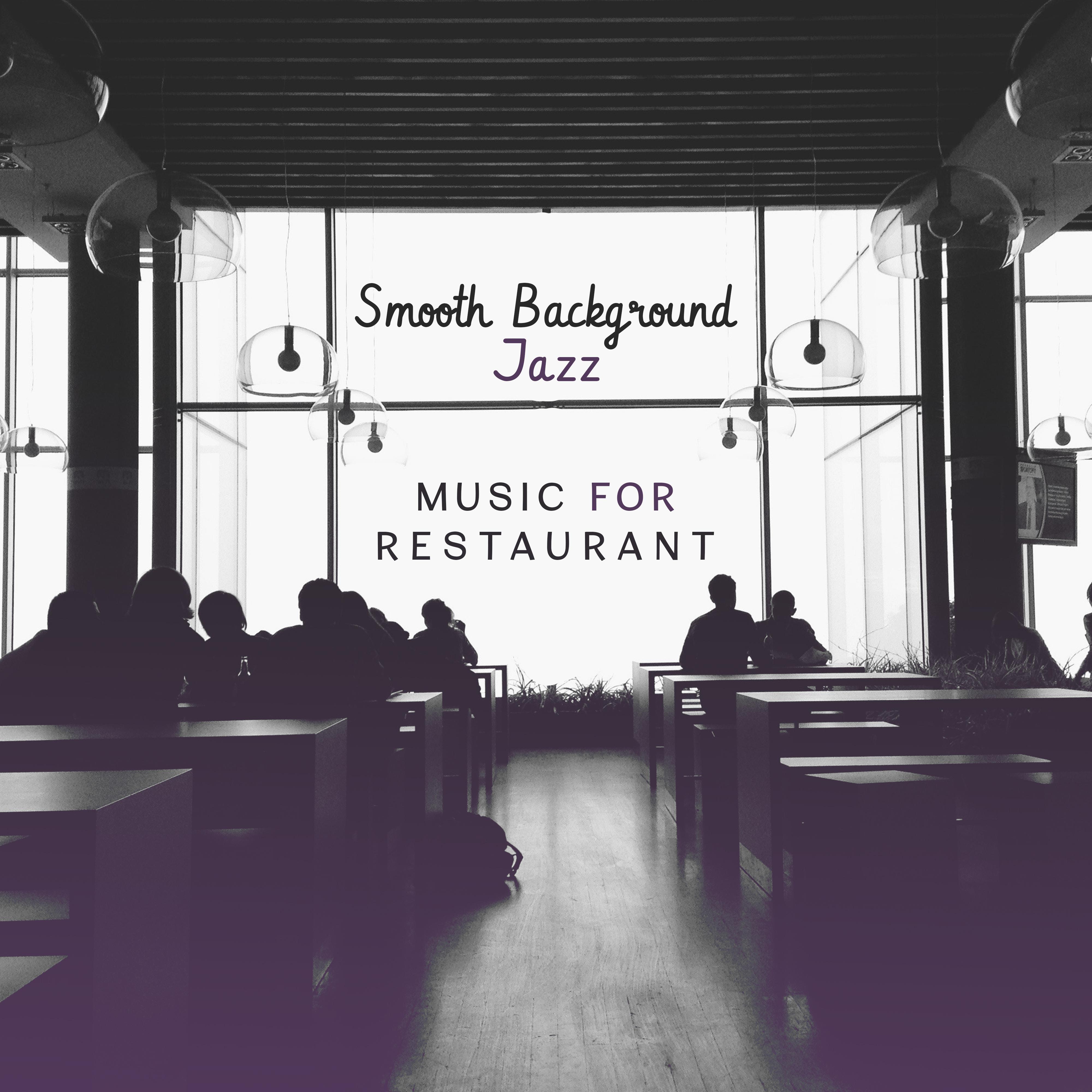 Smooth Background Jazz Music for Restaurant