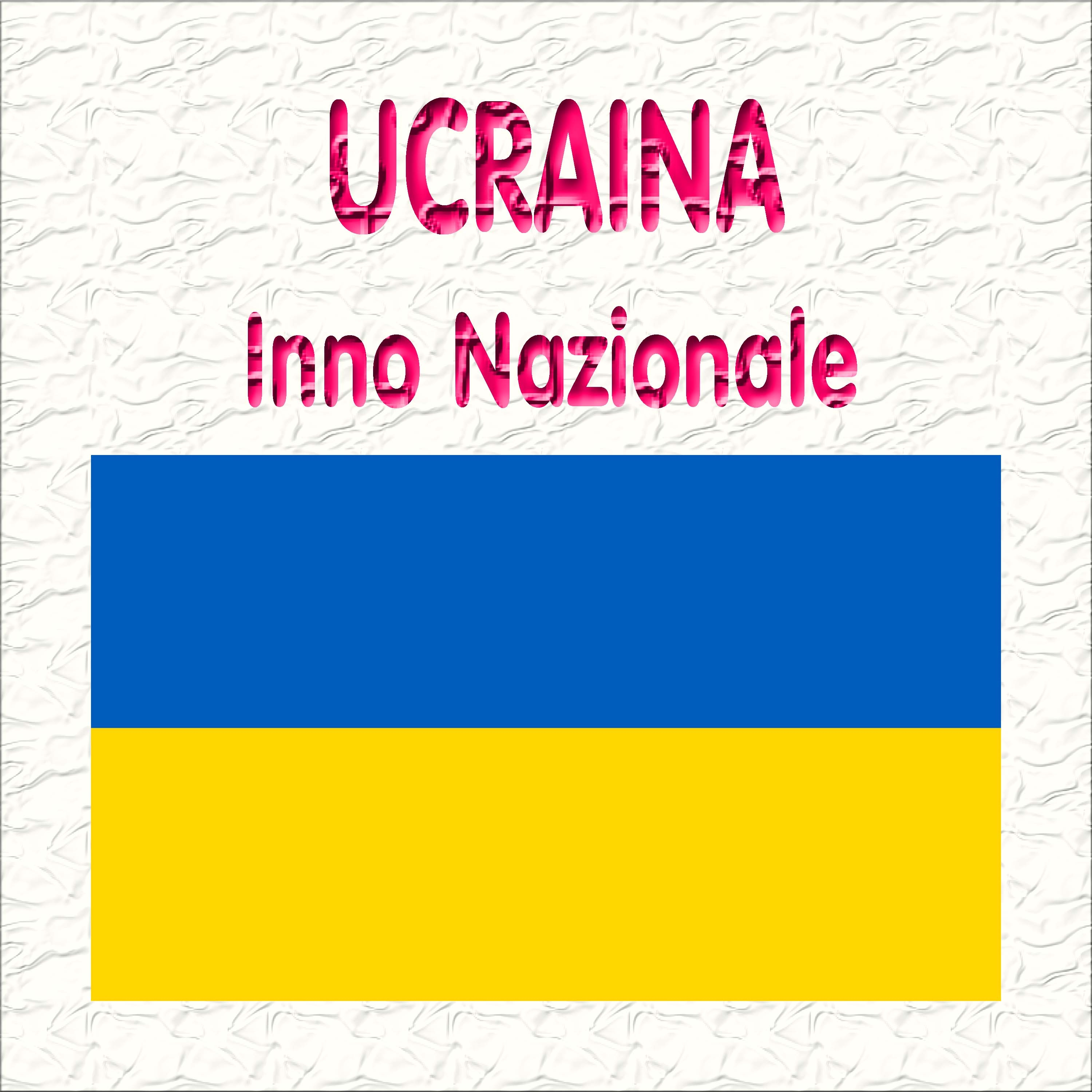 Ucraina - Šče Ne Vmerla Ukraïny - Inno nazionale ucraino ( La gloria dell'Ucraina non è ancora morta )