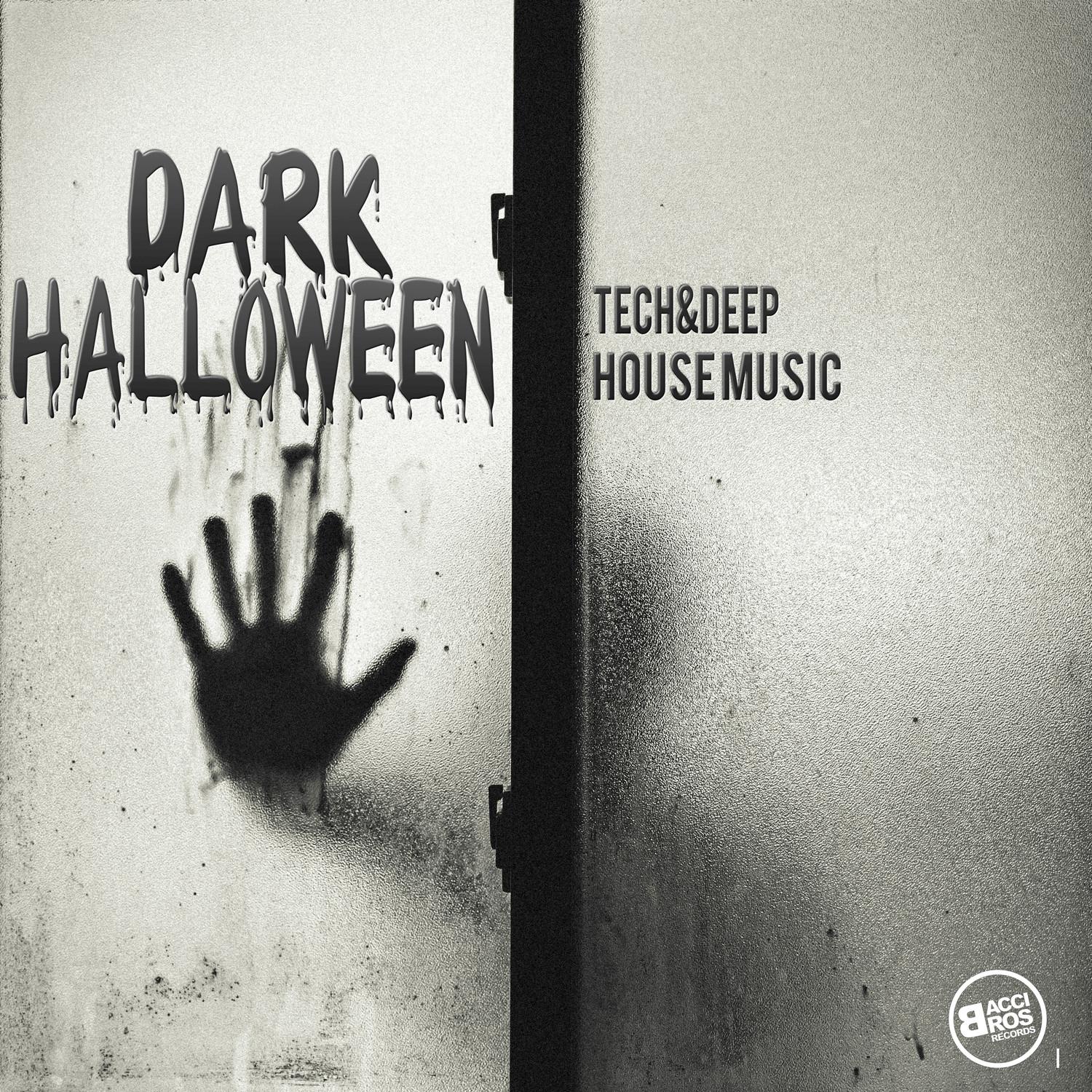 Dark Halloween - Tech and Deep House