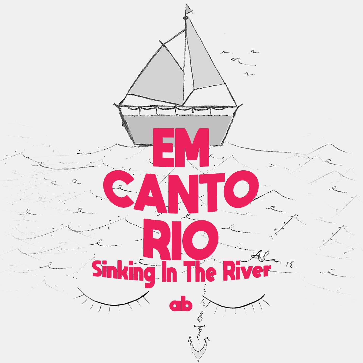 Em Canto Rio [Sinking In The River]