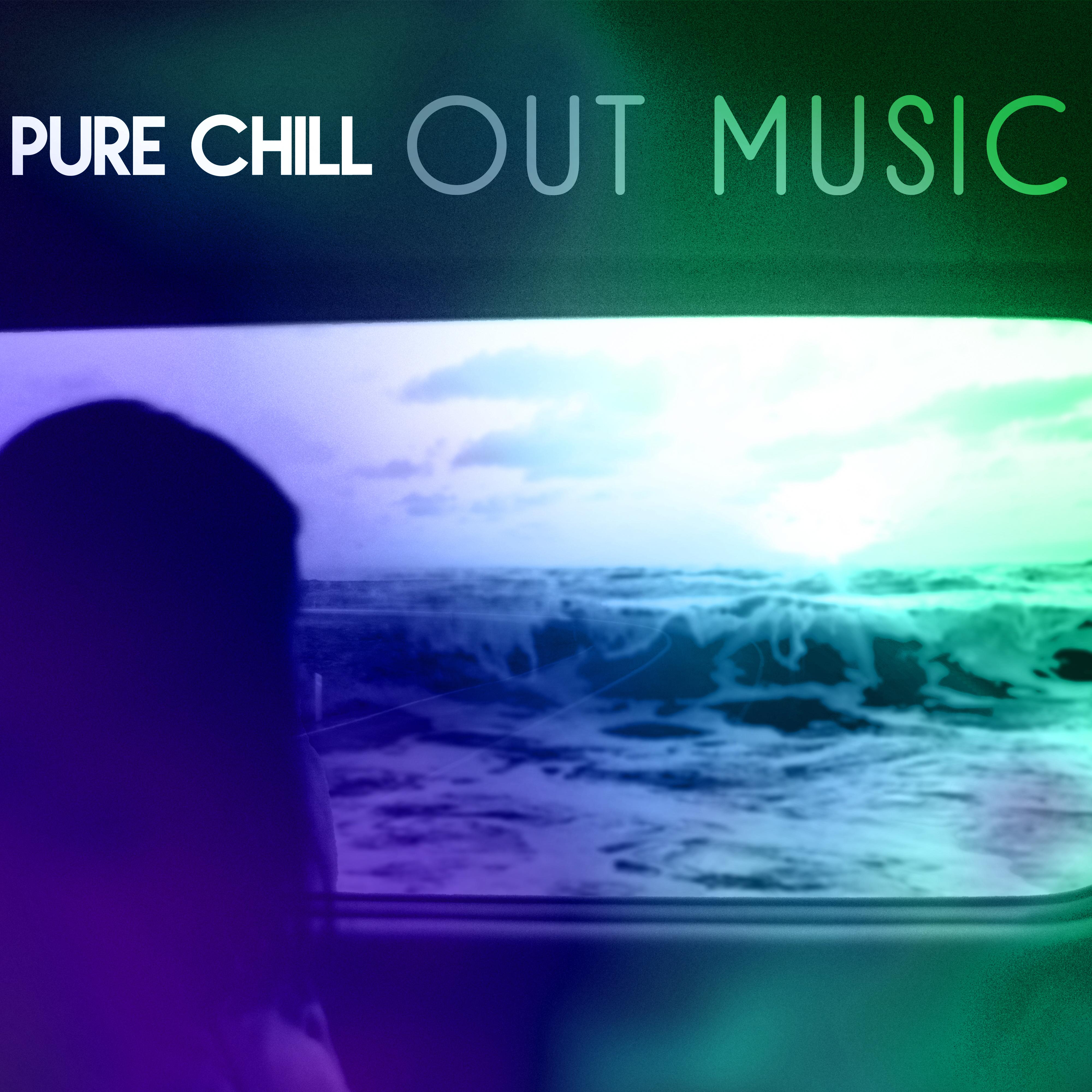 Pure Chill Out Music – Relaxing Music, Chill Out 2017, Summer Memories, Deep Relaxation