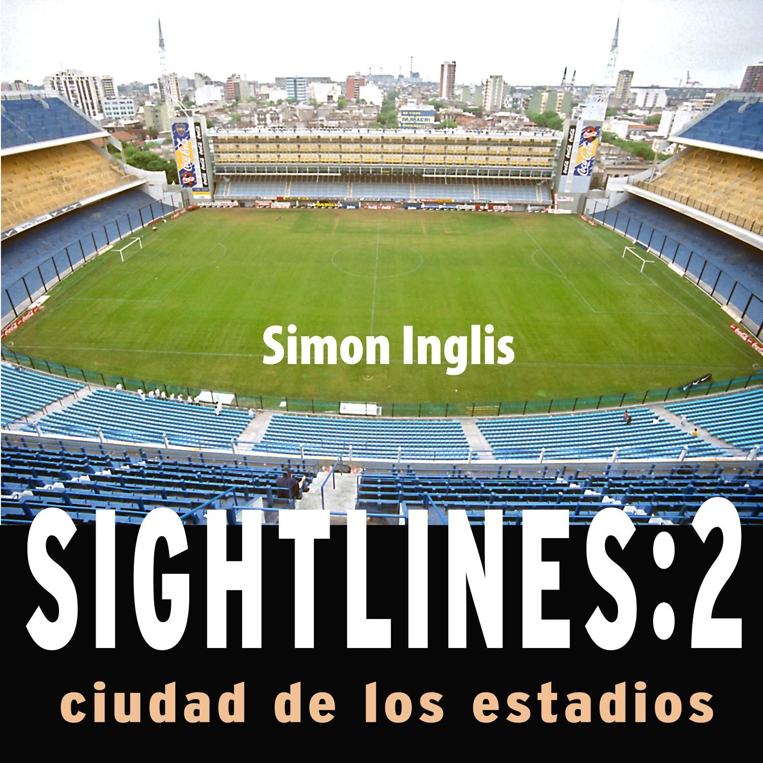 Sightlines:2 - Ciudad De Los Estadios