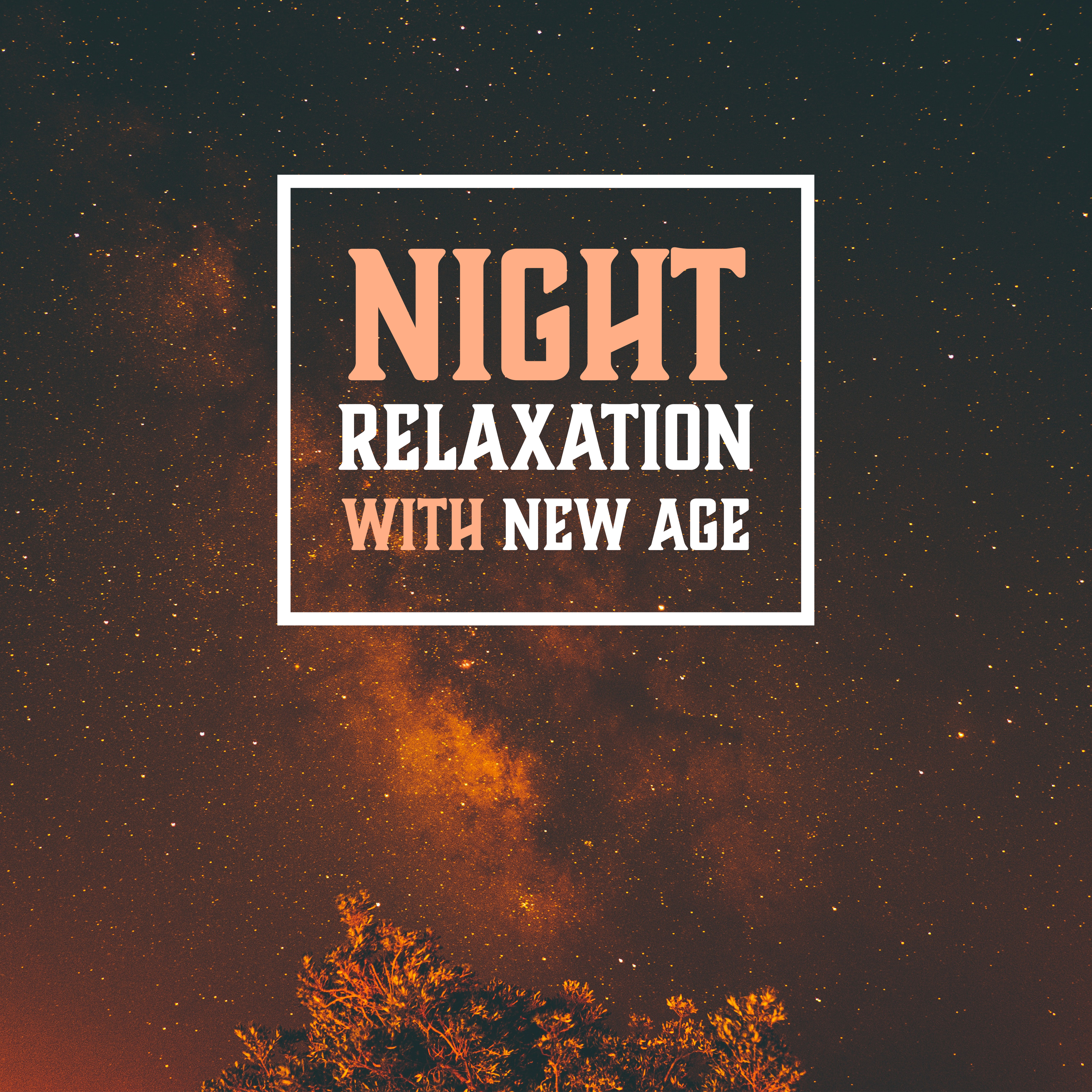 Night Relaxation with New Age – Calming Song for Night, Rest a Bit, Healing Waves, Sleeping Hours, Sweet Dreaming