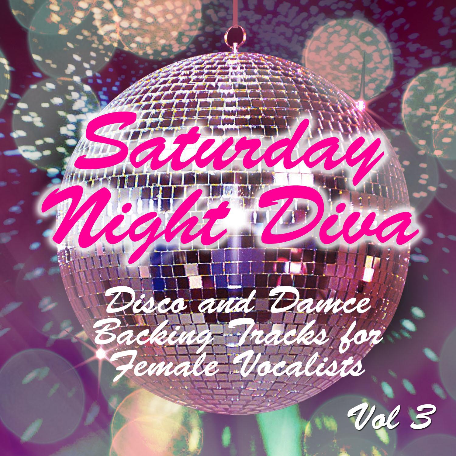 Saturday Night Diva - Disco and Dance Backing Tracks for Female Vocalists, 3