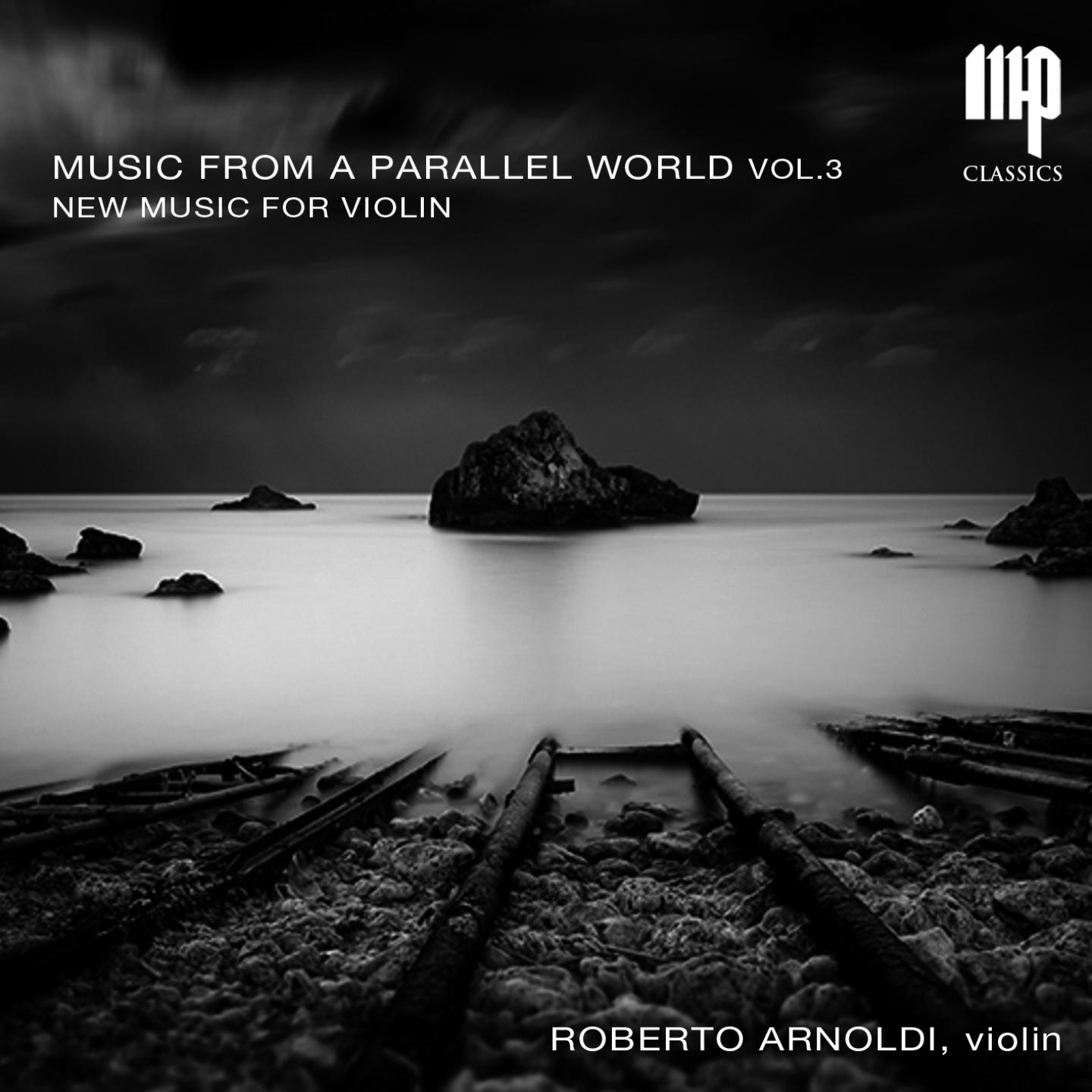 Music from a Parallel World, Vol. 3: New Music for Violin