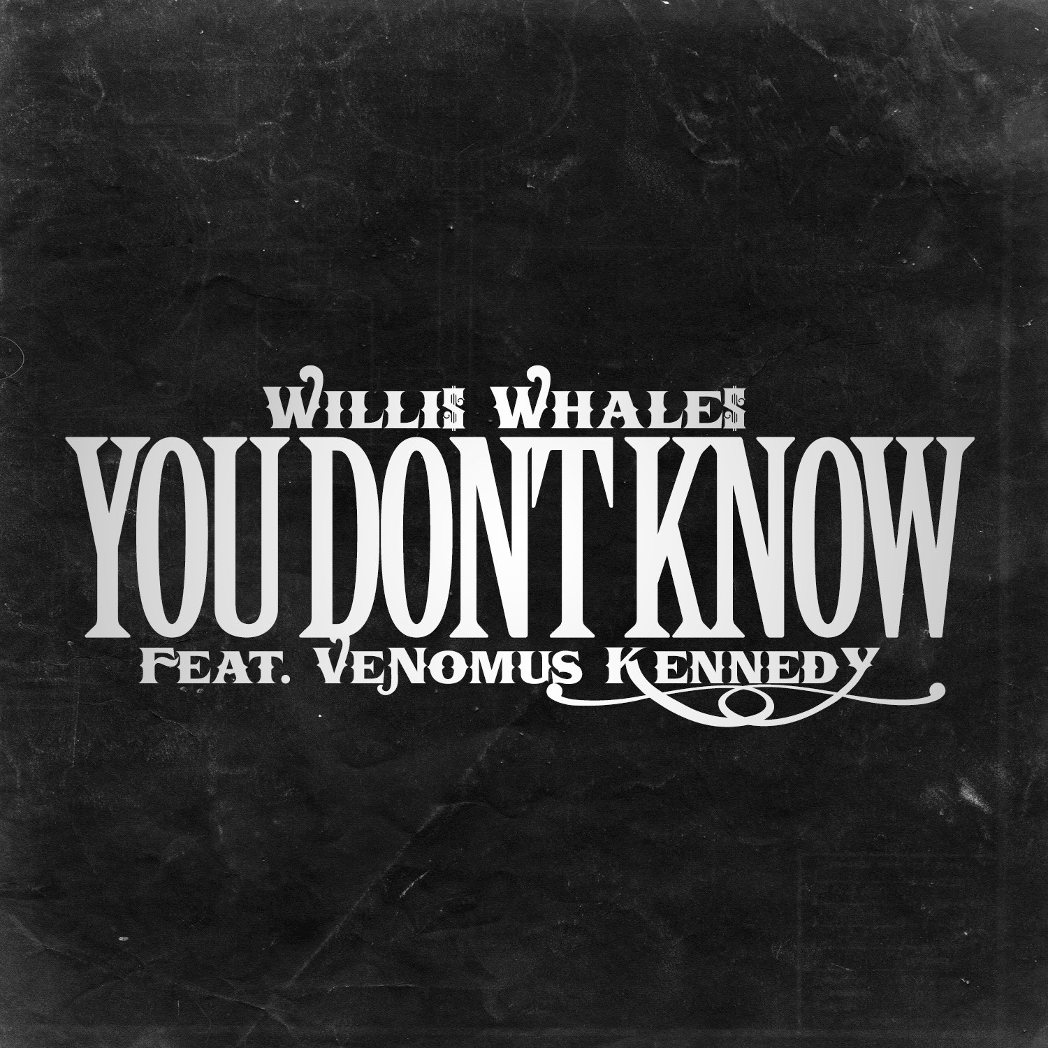 You Don't Know (feat. Venomous Kennedy)