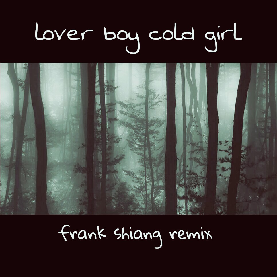 vv-lover boy cold girl (Frank Shiang Remix)（Frank Shiang（香植元）/vv Remix）