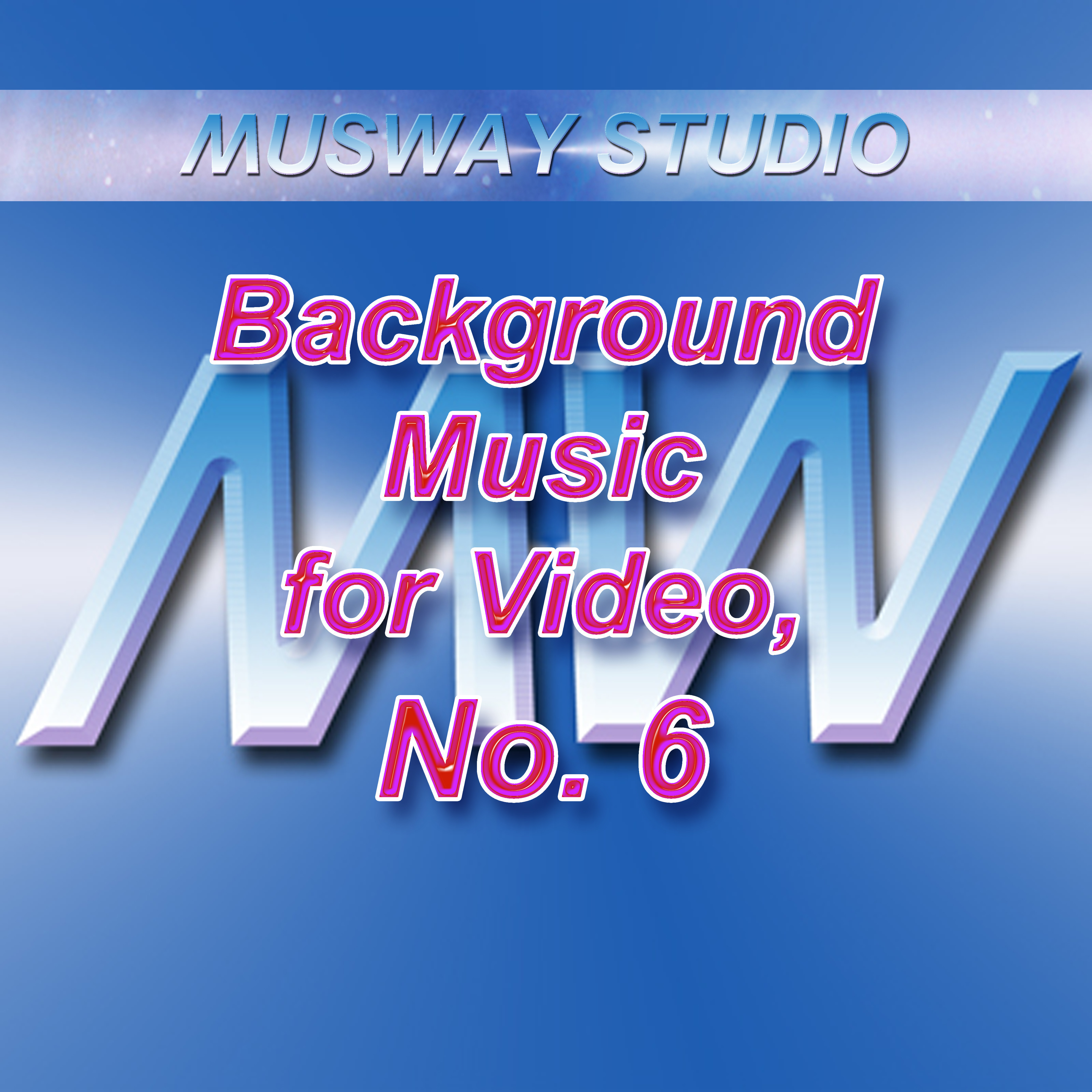 Background Music for Video, No. 6