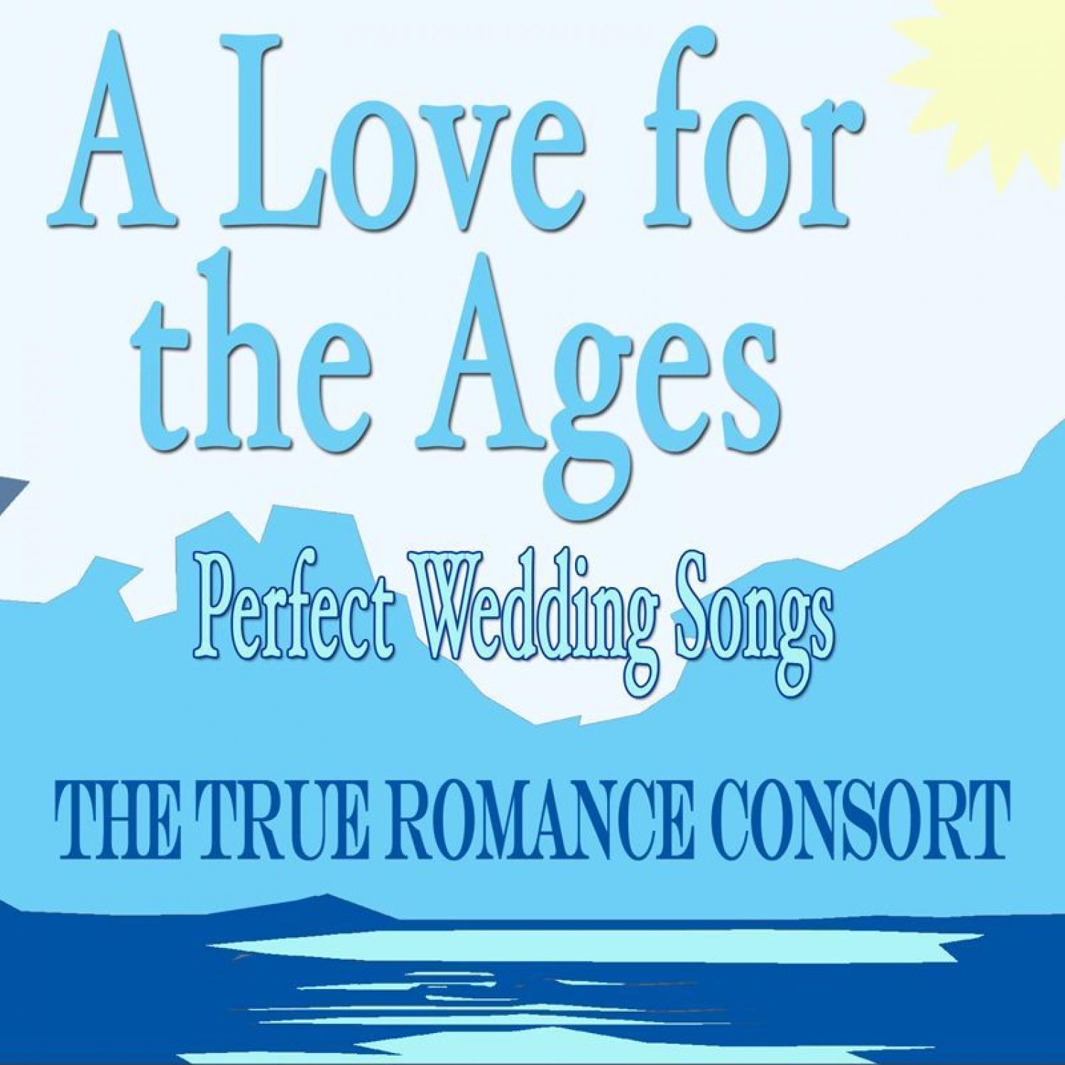 A Love for the Ages, Perfect Wedding Songs