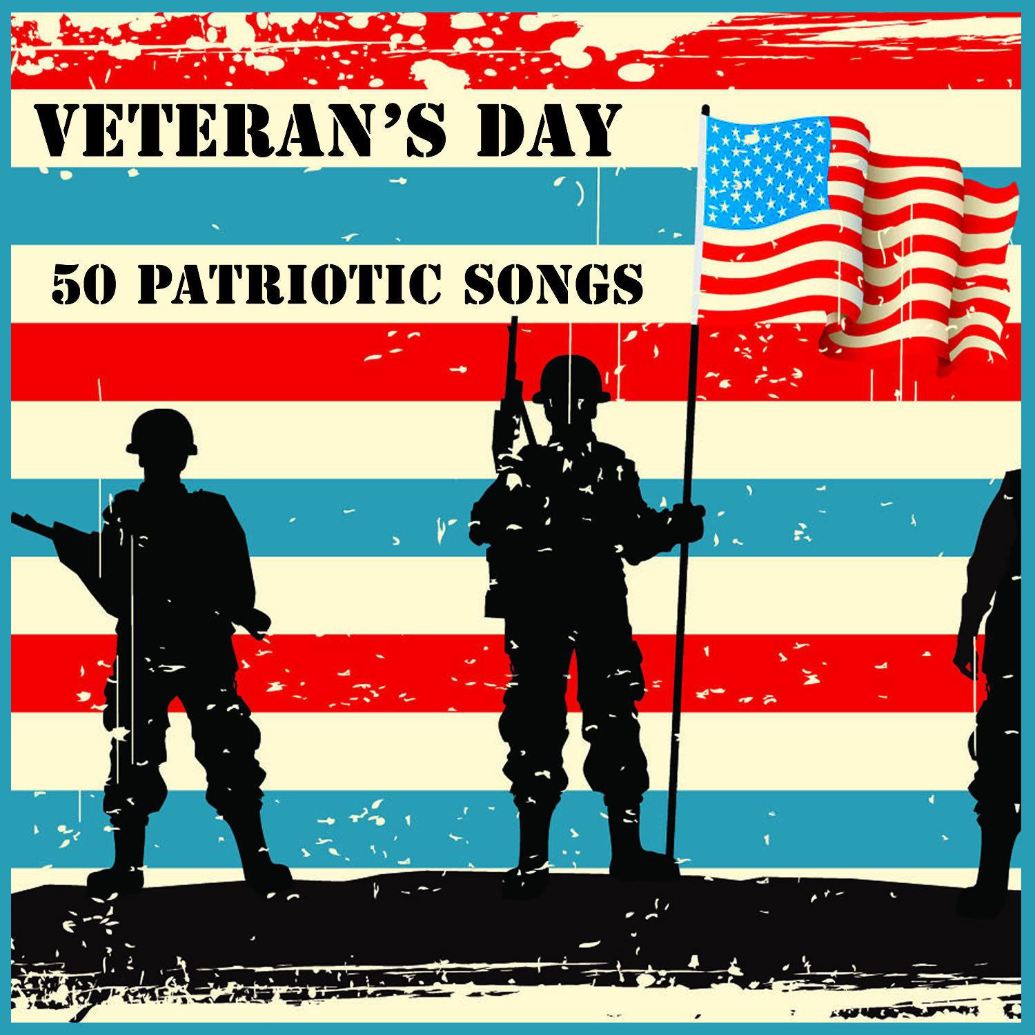 Veterans Day: 30 Patriotic Songs