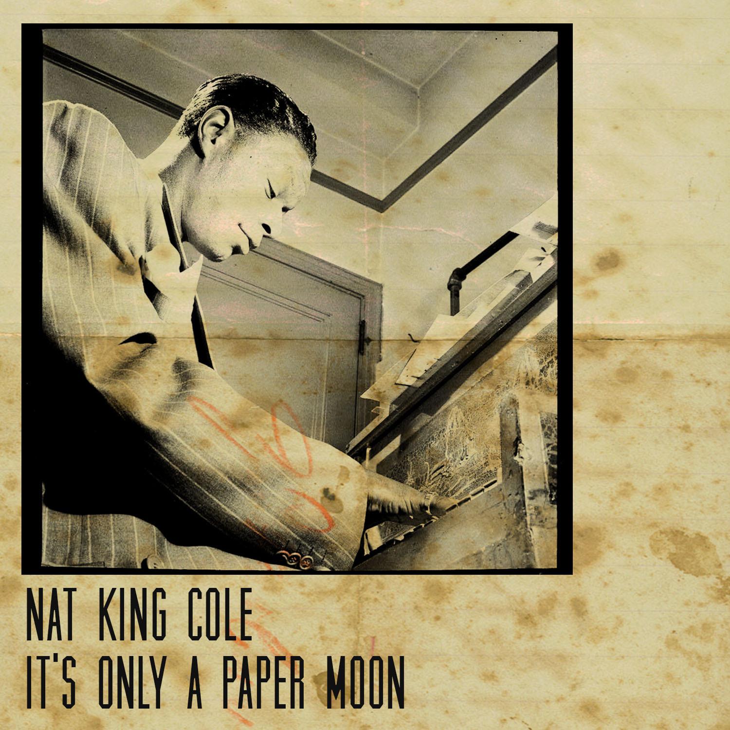 Nat King Cole, It's Only a Paper Moon