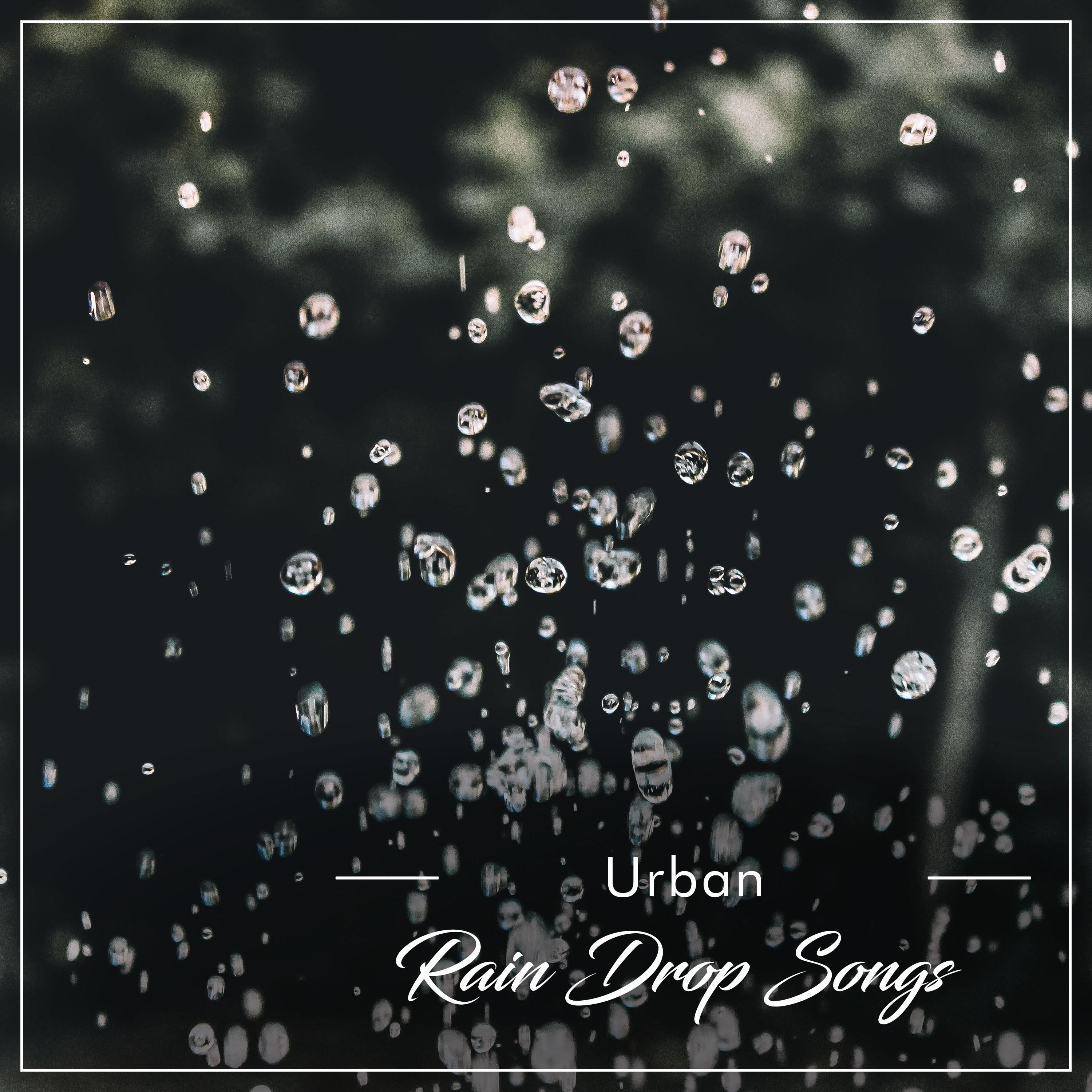 #17 Urban Rain Drop Songs