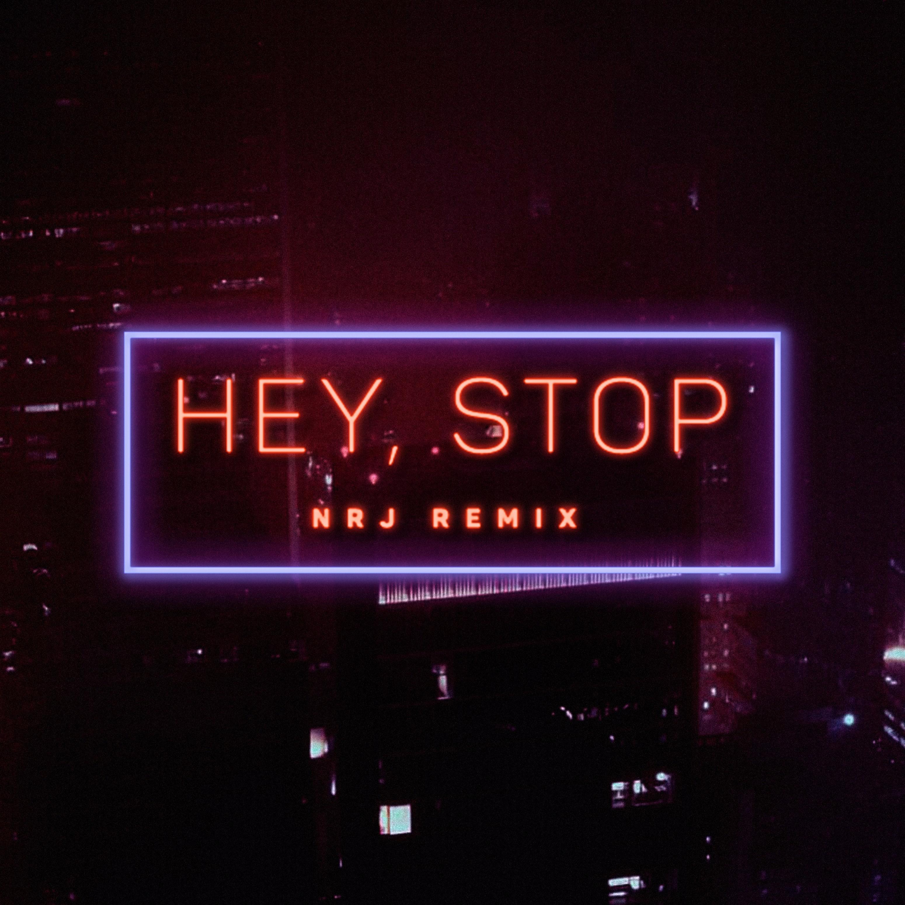 Hey, Stop (Nrj Remix)