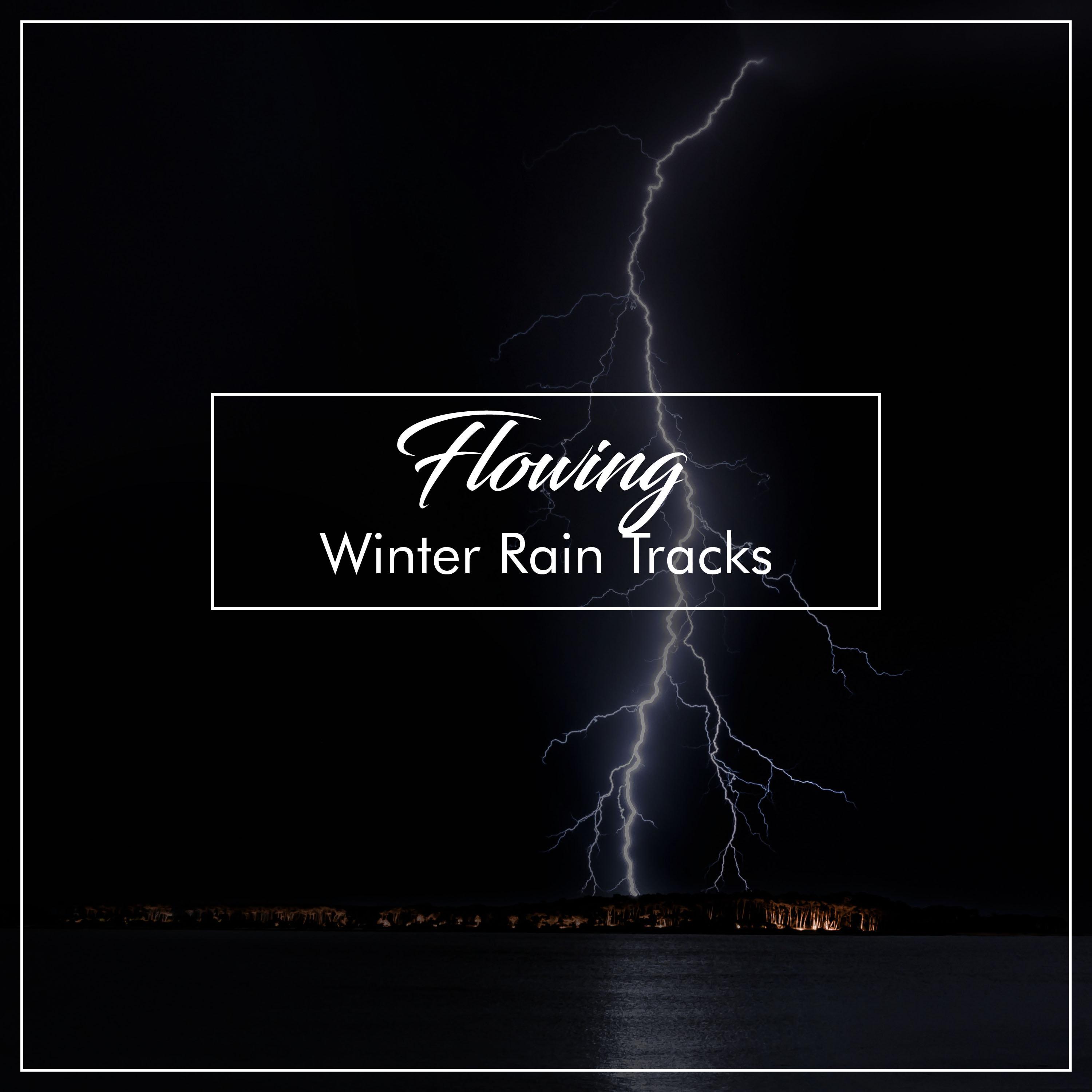 #10 Flowing Winter Rain Tracks for Natural Relaxation & Meditation