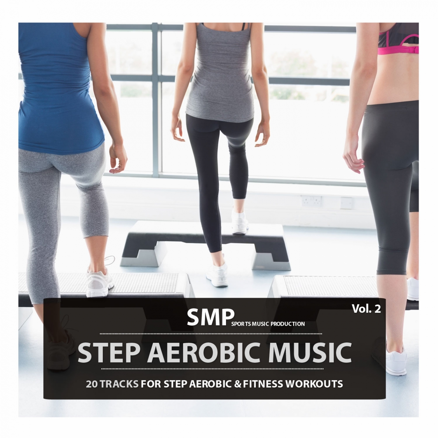 Step Aerobic Music, Vol. 2 (20 Tracks for Step Aerobic & Fitness Workouts)