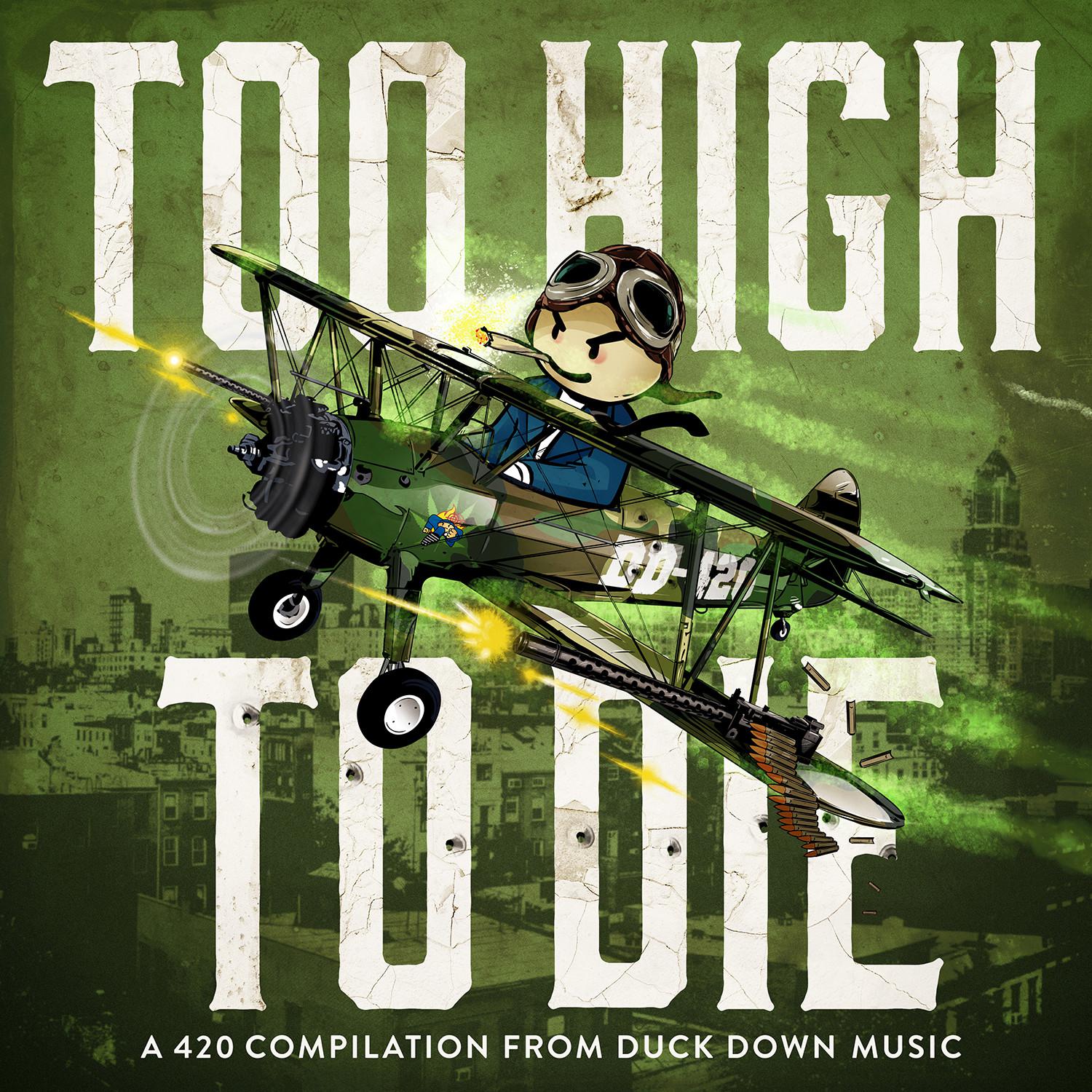 Duck Down Presents: Too High To Die