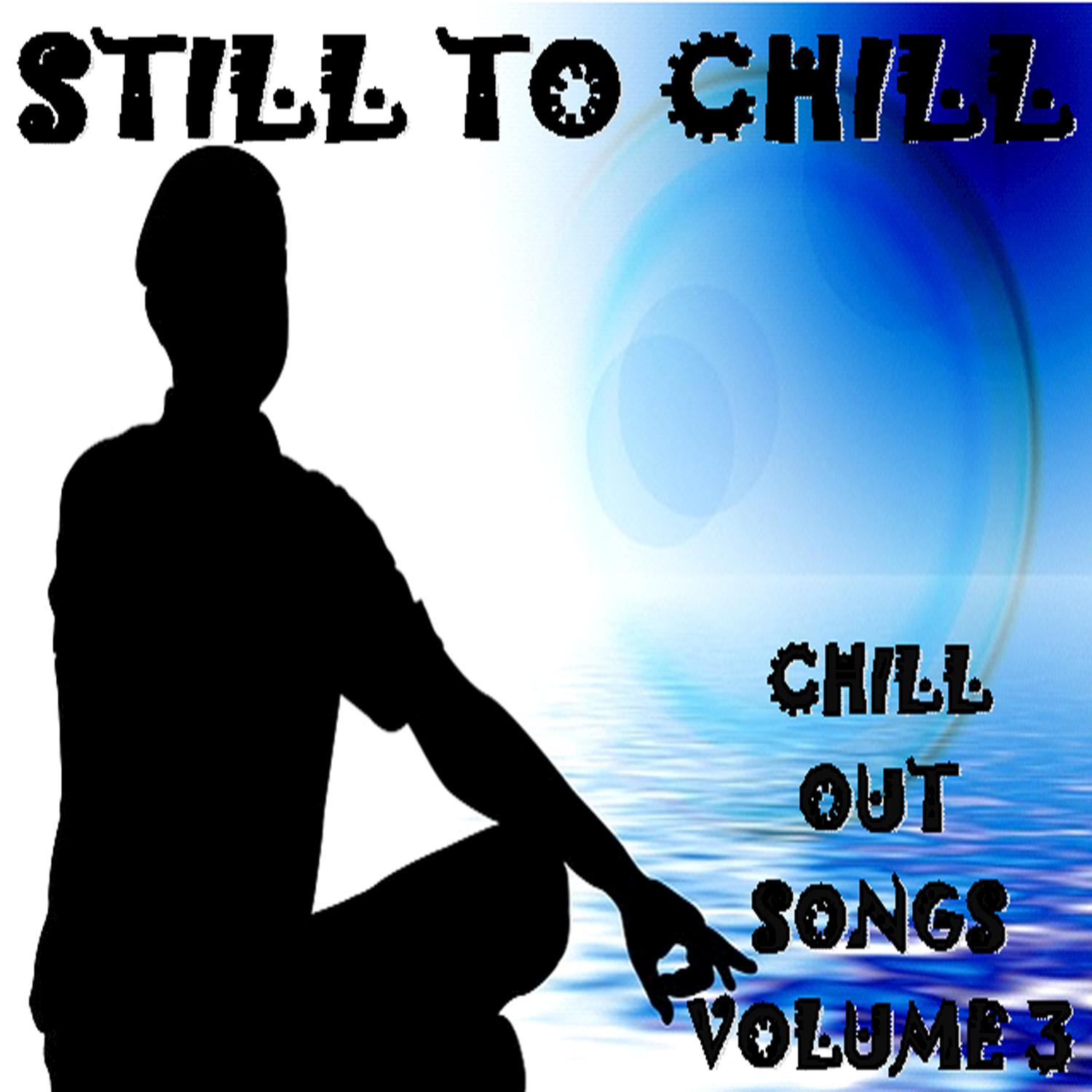 Still to Chill, Vol.3