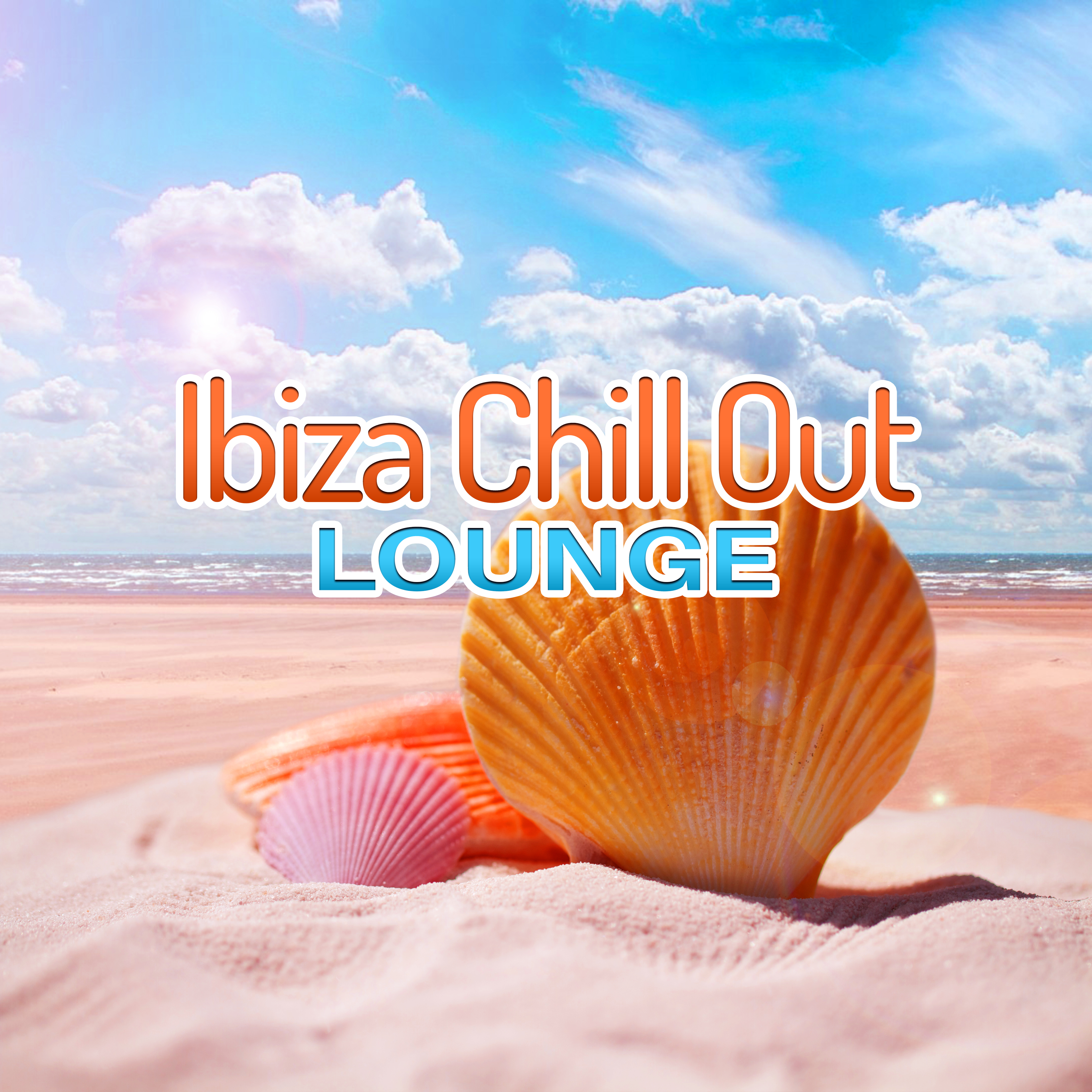 Ibiza Chill Out Lounge – Calm Sounds to Rest, Ibiza Relaxation, Beach Lounge, Summer 2017
